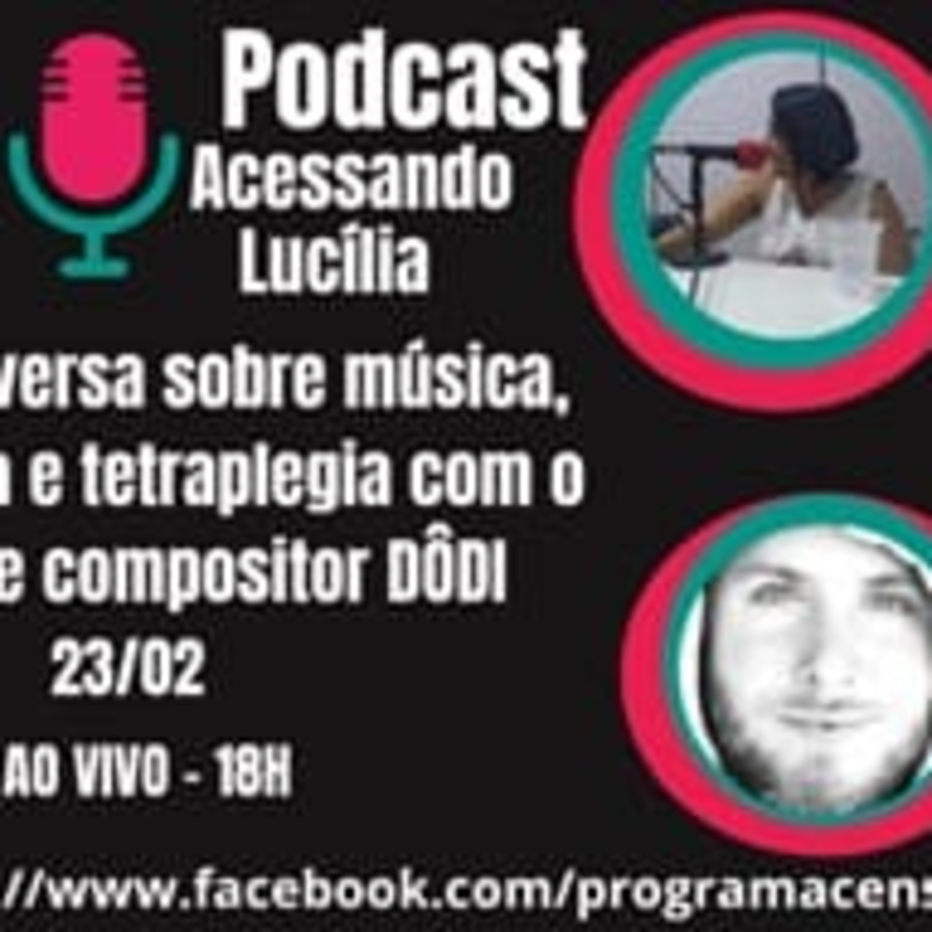 Acessando Lucília | Uma conversa sobre música, tecnologia e tetraplegia com o cantor e compositor DÔDI (23/2) episode artwork
