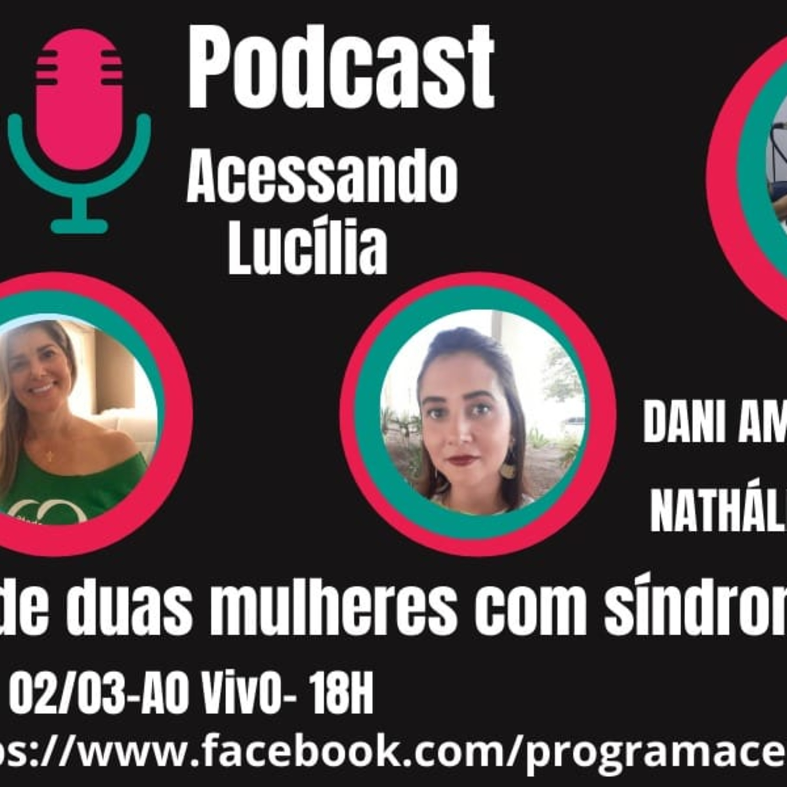 Podcast Acessando Lucília | Vivência de duas mulheres com síndromes raras (2/03) episode artwork