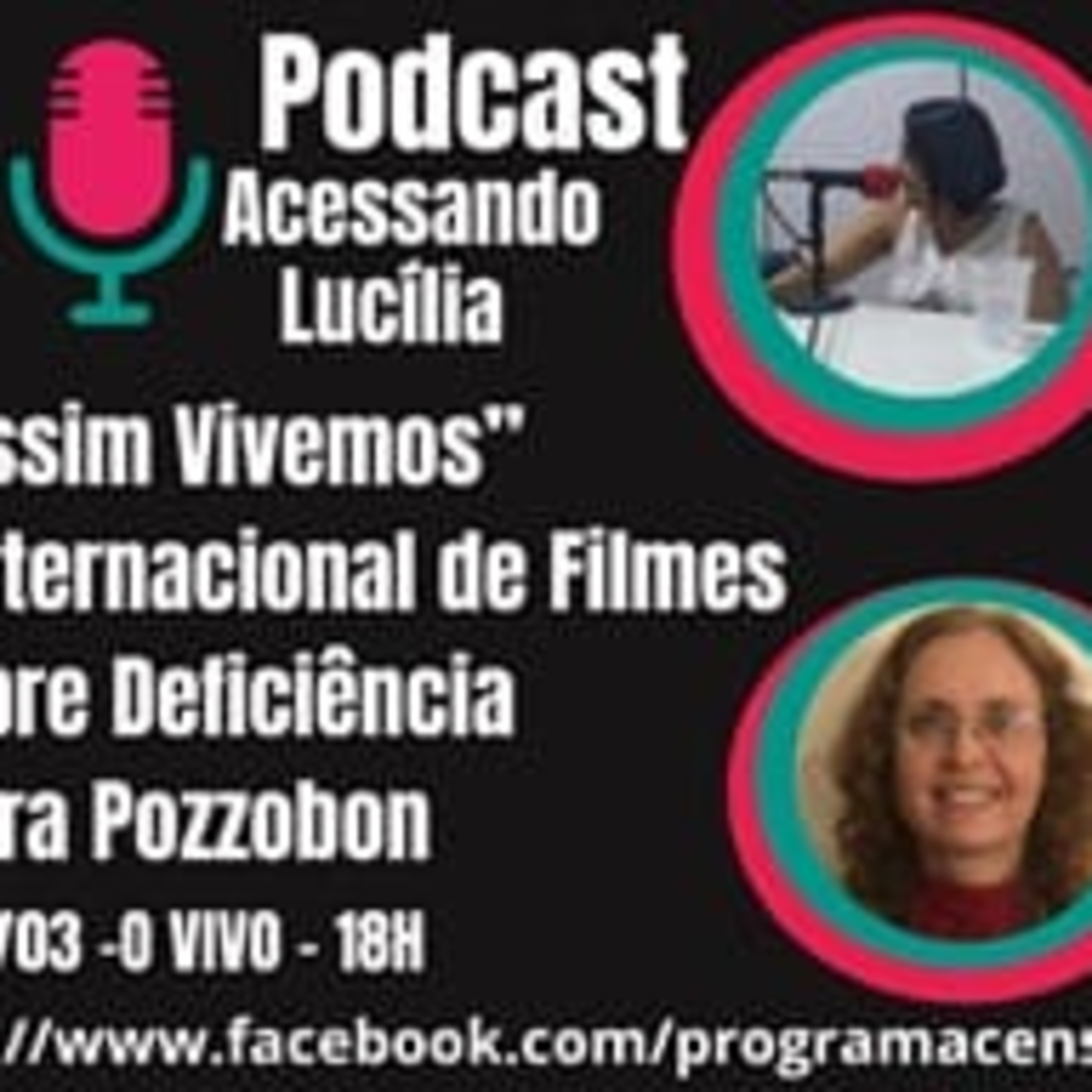 Acessando Lucília | 'Assim vivemos' Festival internacional de filmes sobre deficiência (30/03) episode artwork