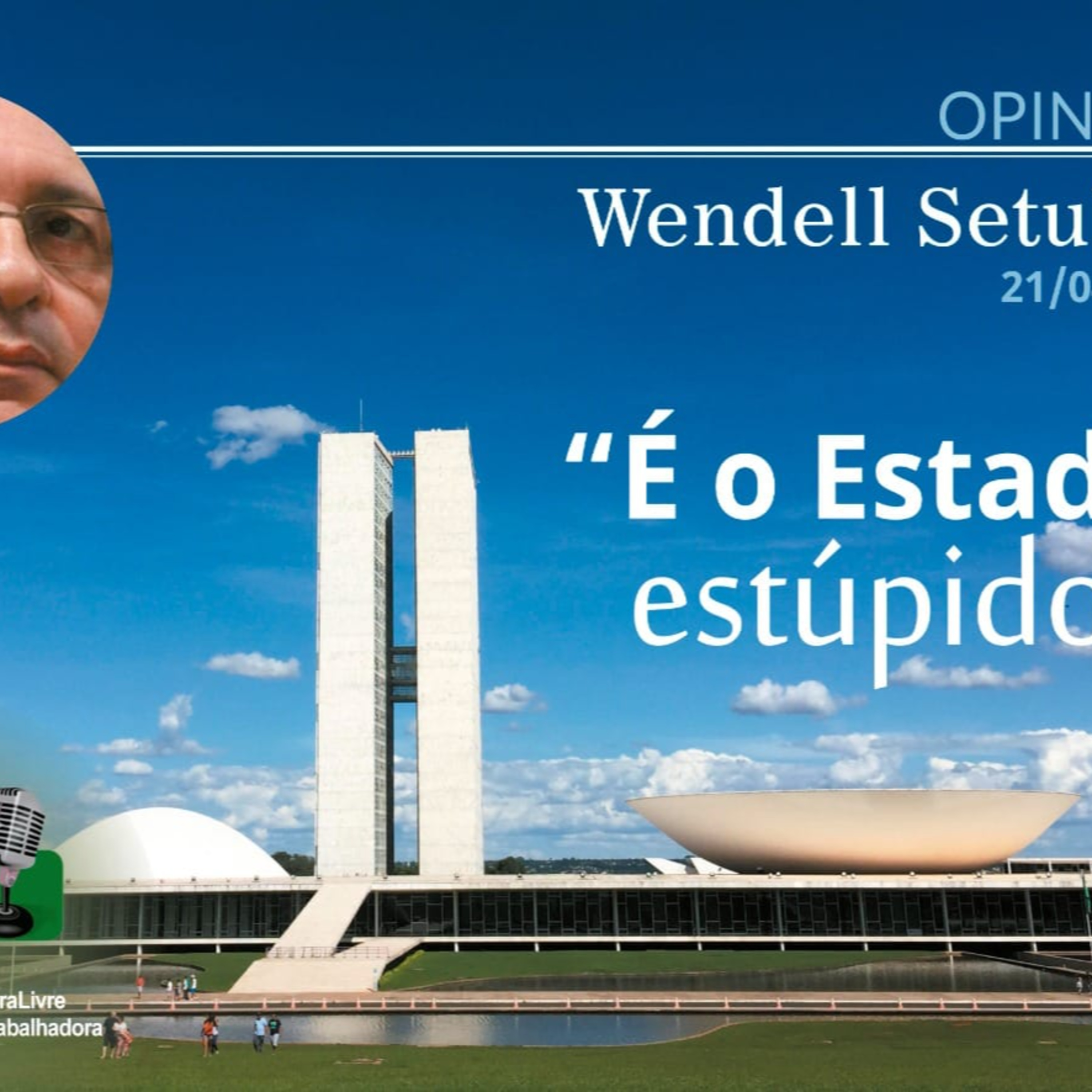 Opinião | “É o Estado, estúpido!” (21/04) episode artwork