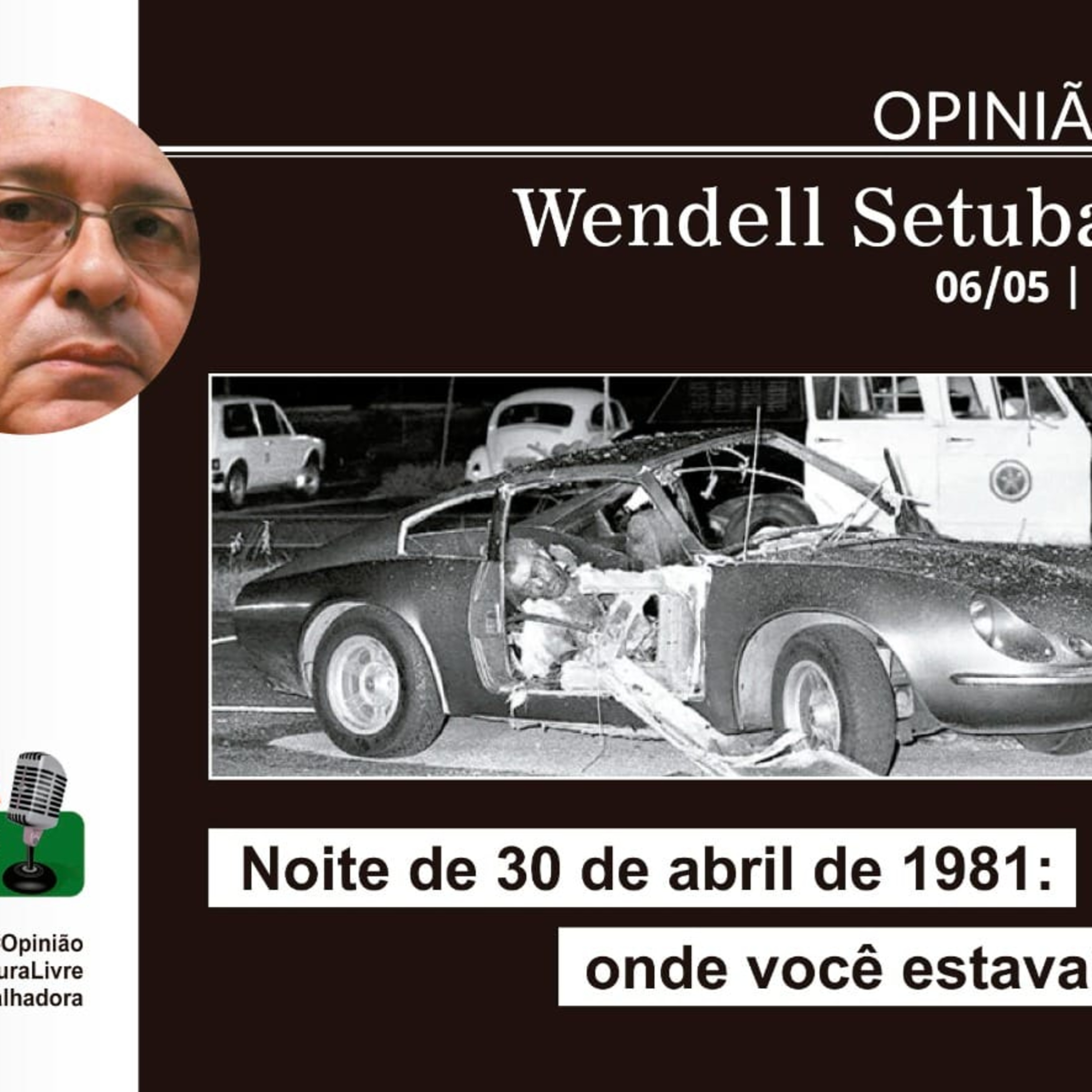 Opinião | Noite de 30 de abril de 1981: onde você estava? (06/05) episode artwork