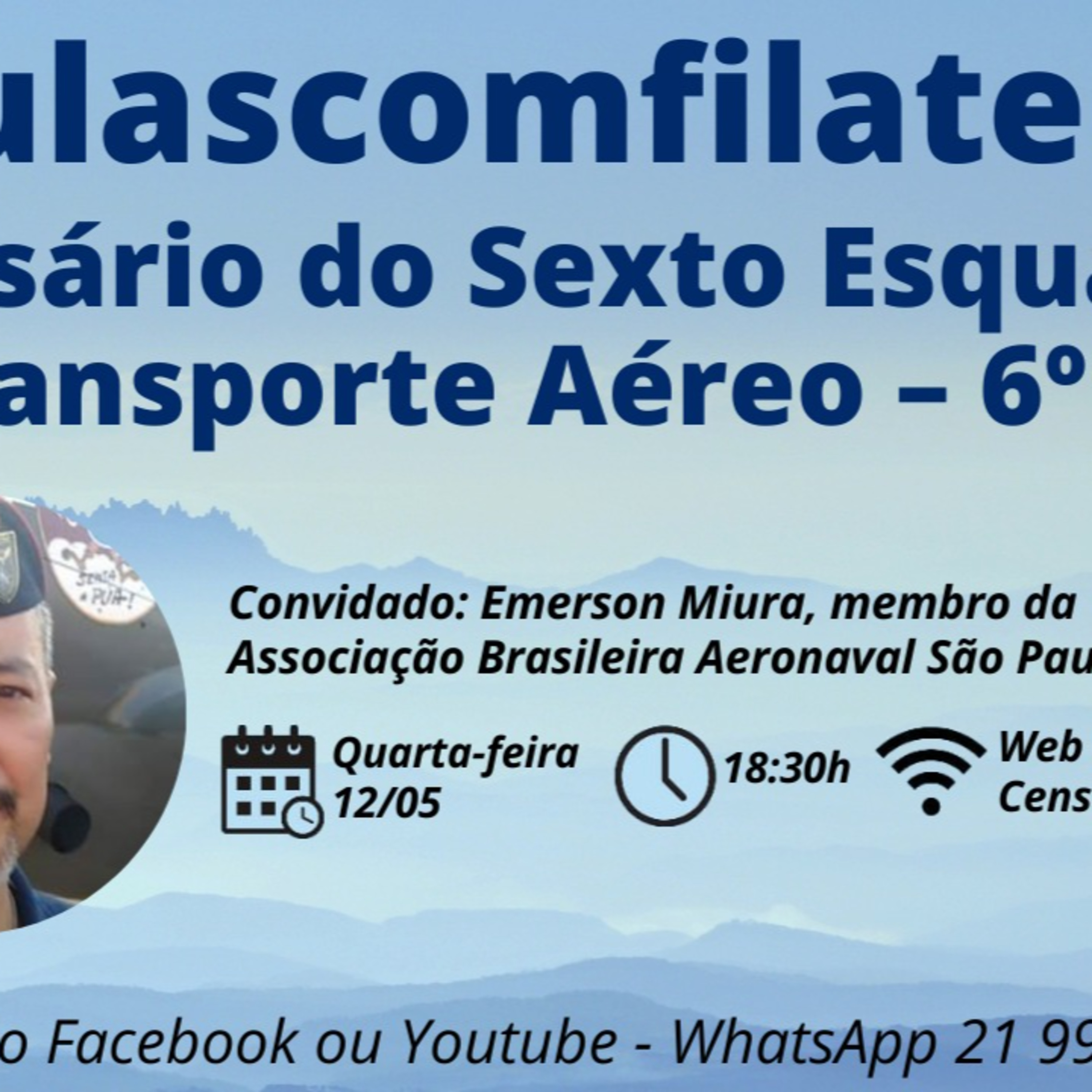 Aulas Com Filatelia | Aniversário do Sexto Esquadrão de Transporte Aéreo – 6º ETA (12/05) episode artwork