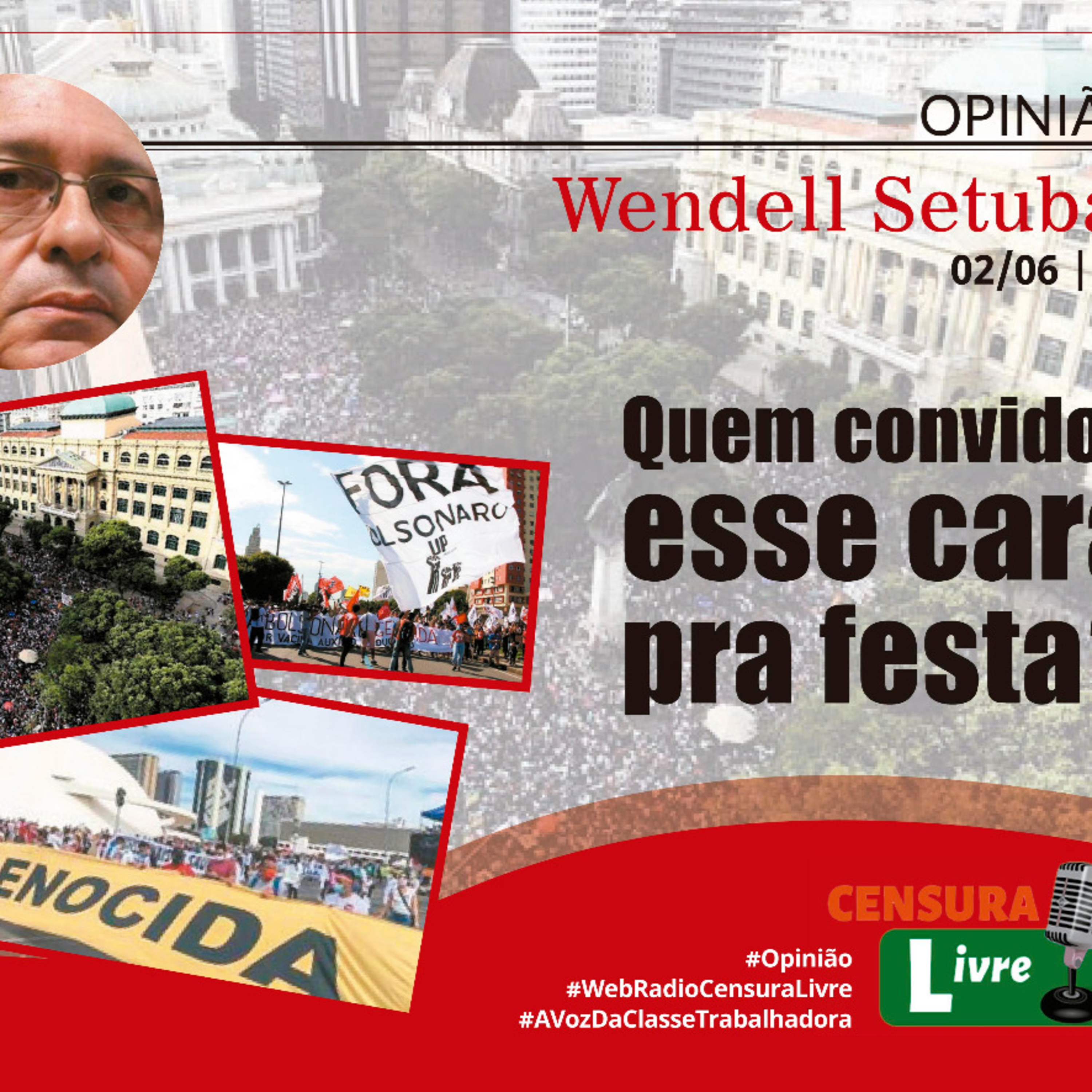 Opinião | Quem convidou esse cara pra festa? (02/06) episode artwork