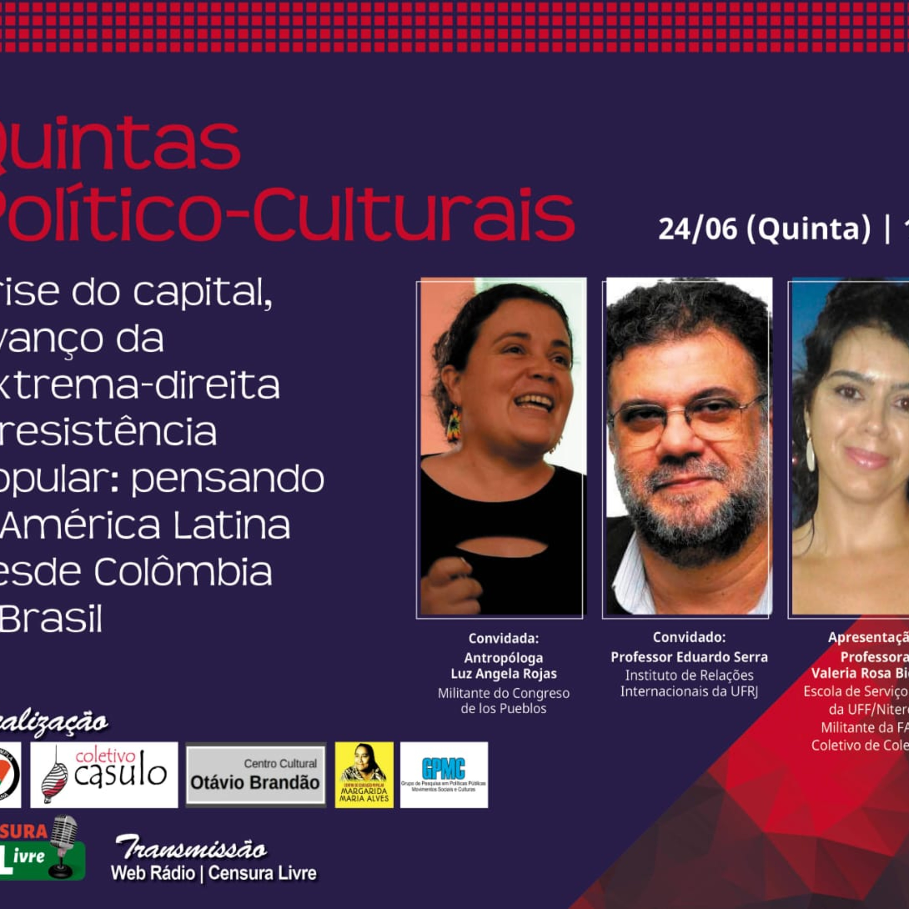 Quintas Político-Culturais - Crise do capital, avanço da extrema-direita e resistência popular: pensando a América Latina desde colômbia e brasil (24/06) episode artwork