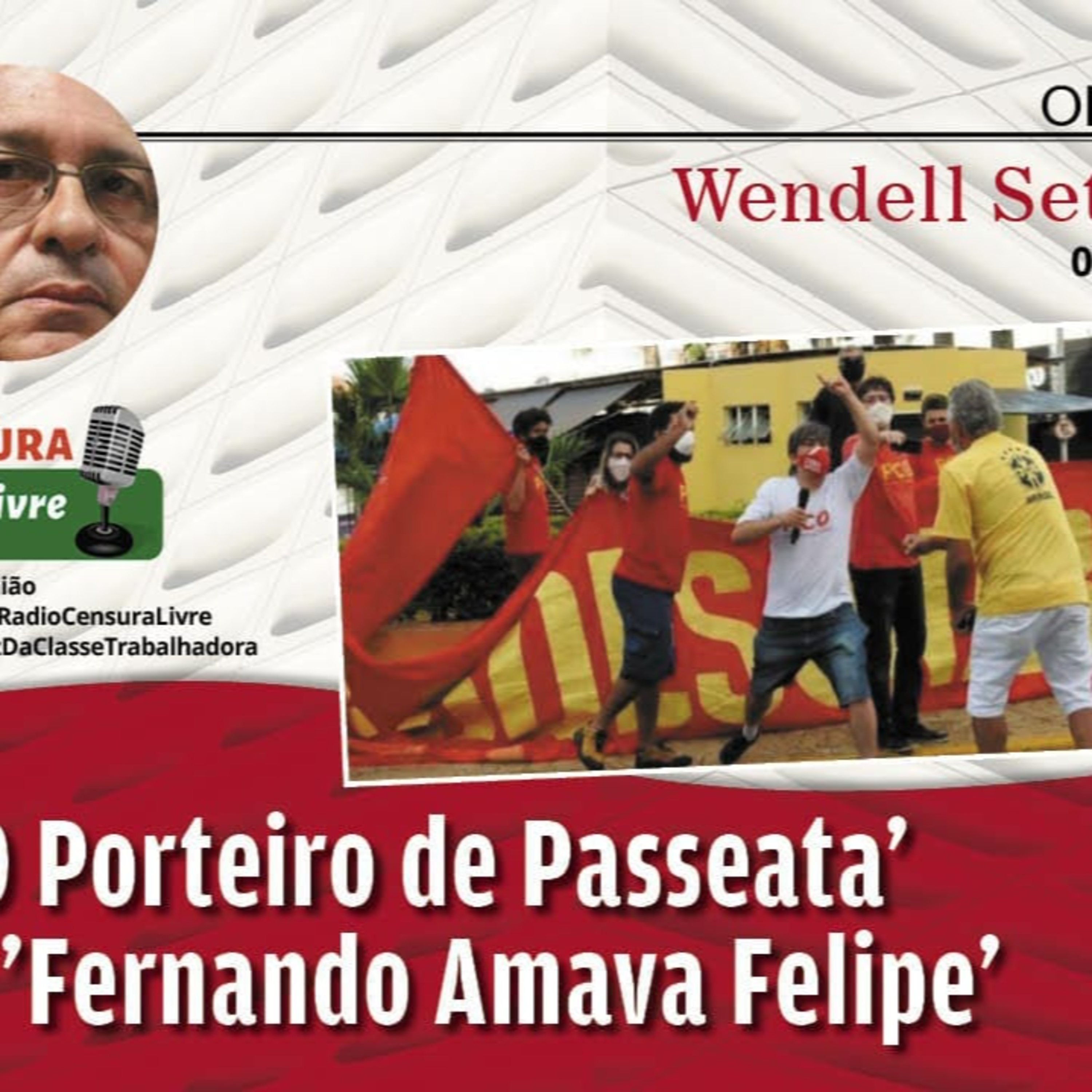 Opinião - 'O porteiro de passeata' e 'Fernando amava Felipe' (07/07) episode artwork