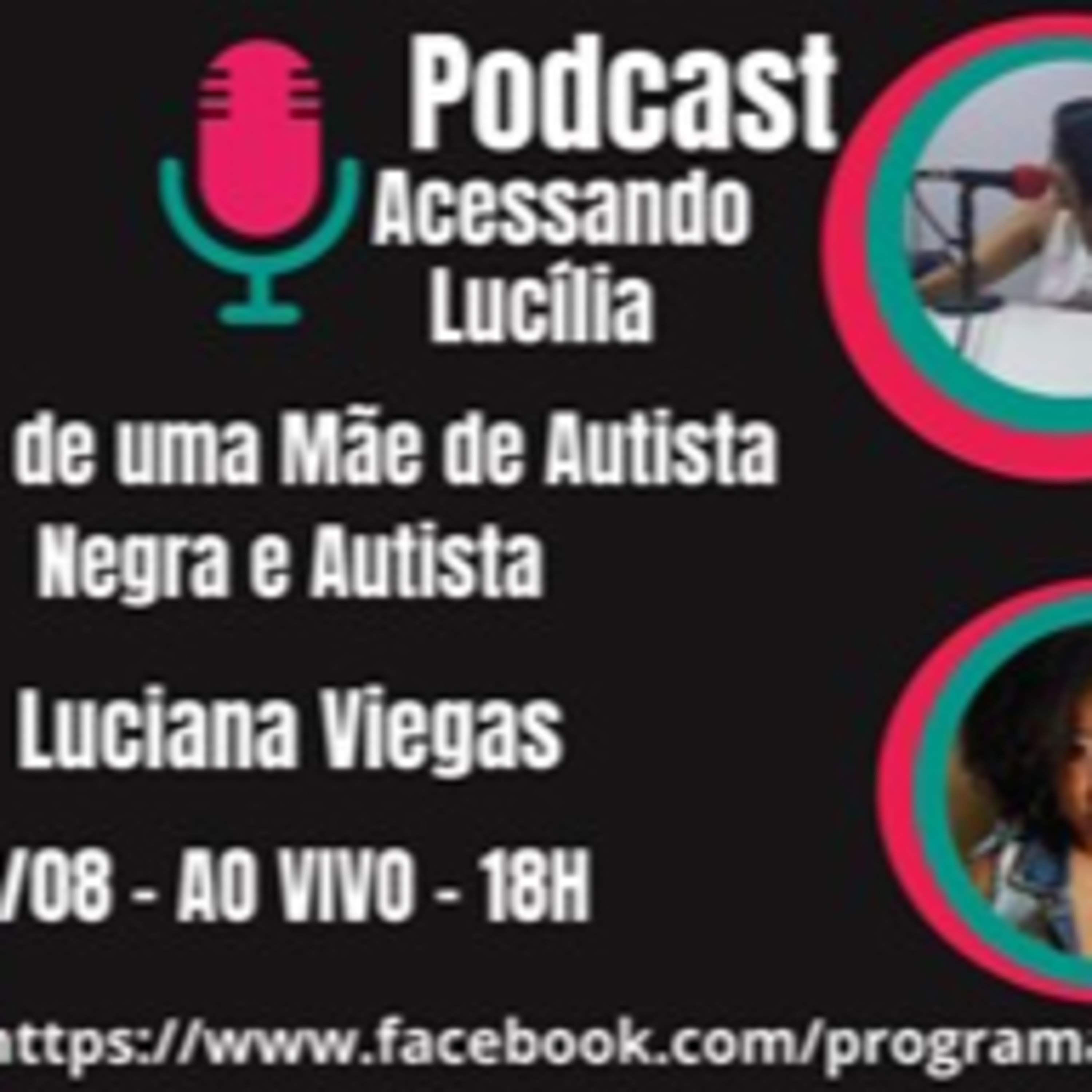Acessando Lucília - A voz de uma mãe de autista negra e autista 31 08 21 episode artwork