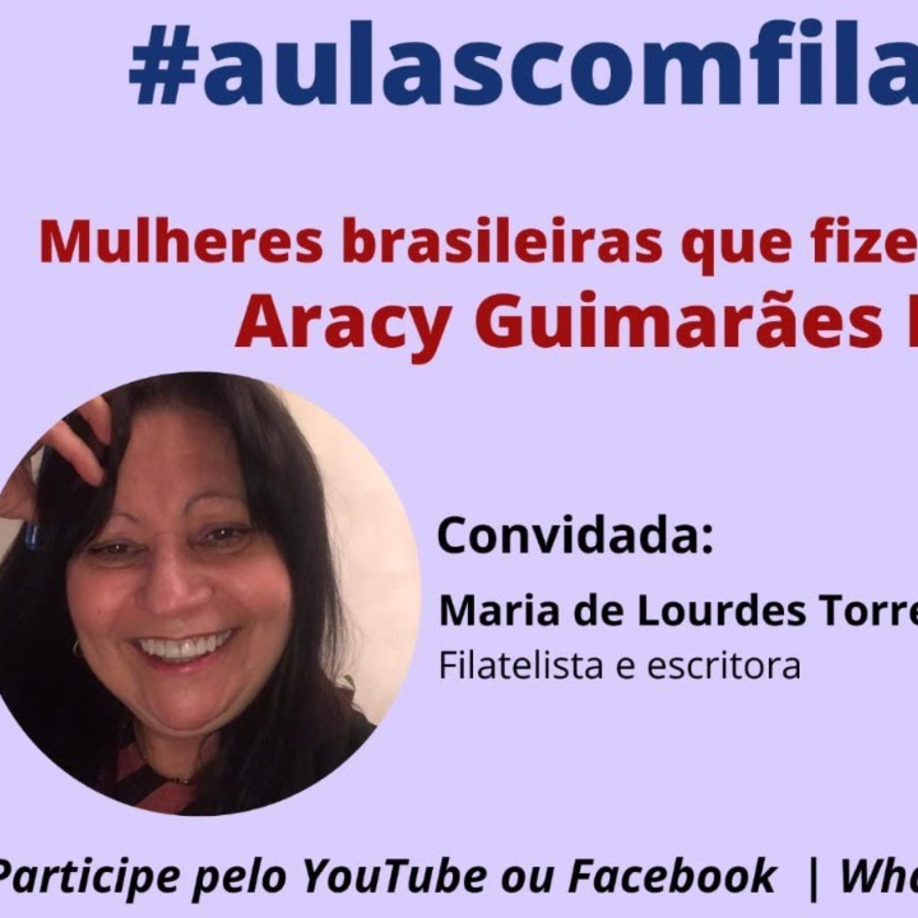 AULAS COM FILATELIA – Série MULHERES BRASILEIRAS QUE FIZERAM HISTÓRIA: ARACY GUIMARÃES ROSA episode artwork