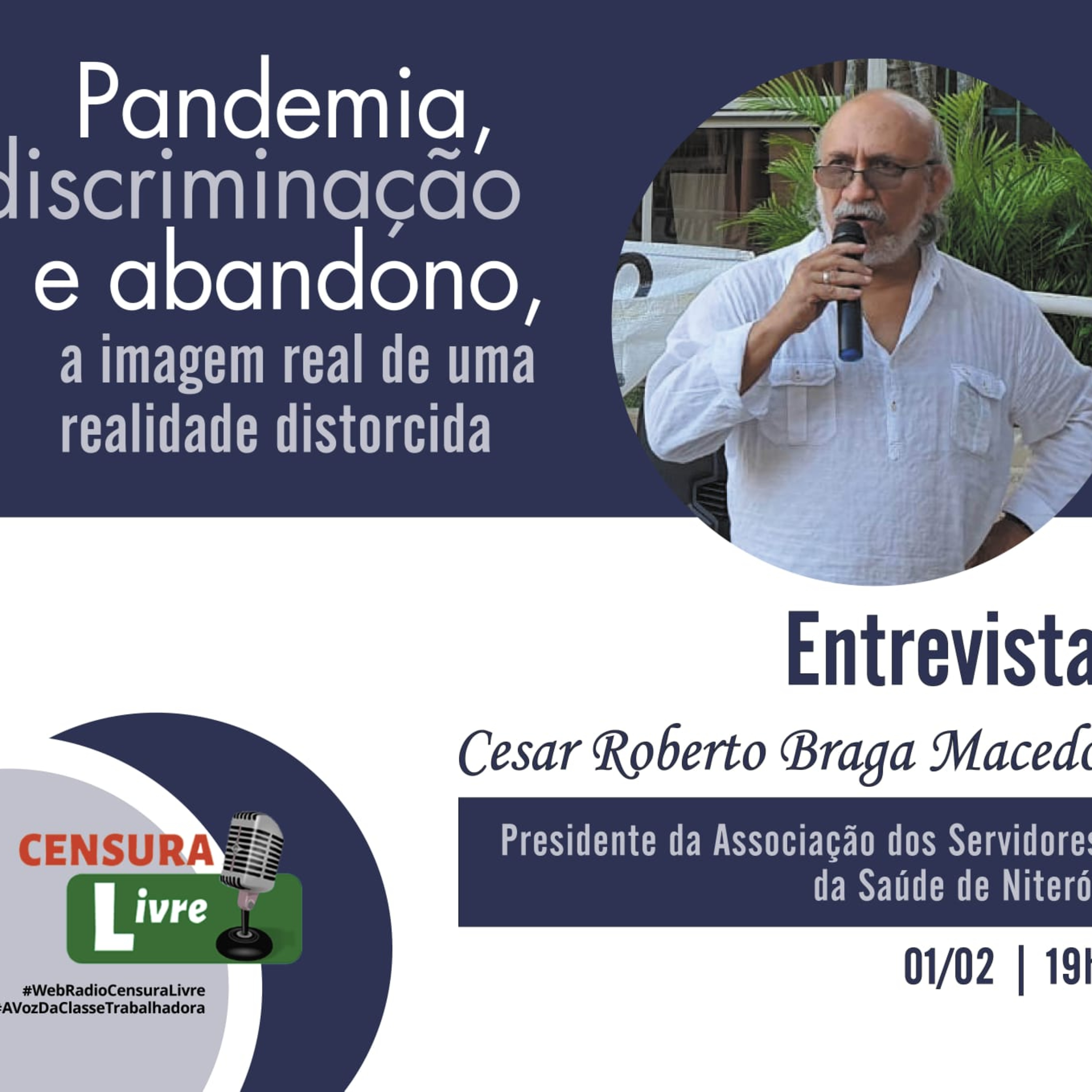 CL Entrevista | “Pandemia, discriminação e abandono, a imagem real de uma realidade distorcida” - Cesar Roberto Braga Macedo 01/02/22 episode artwork