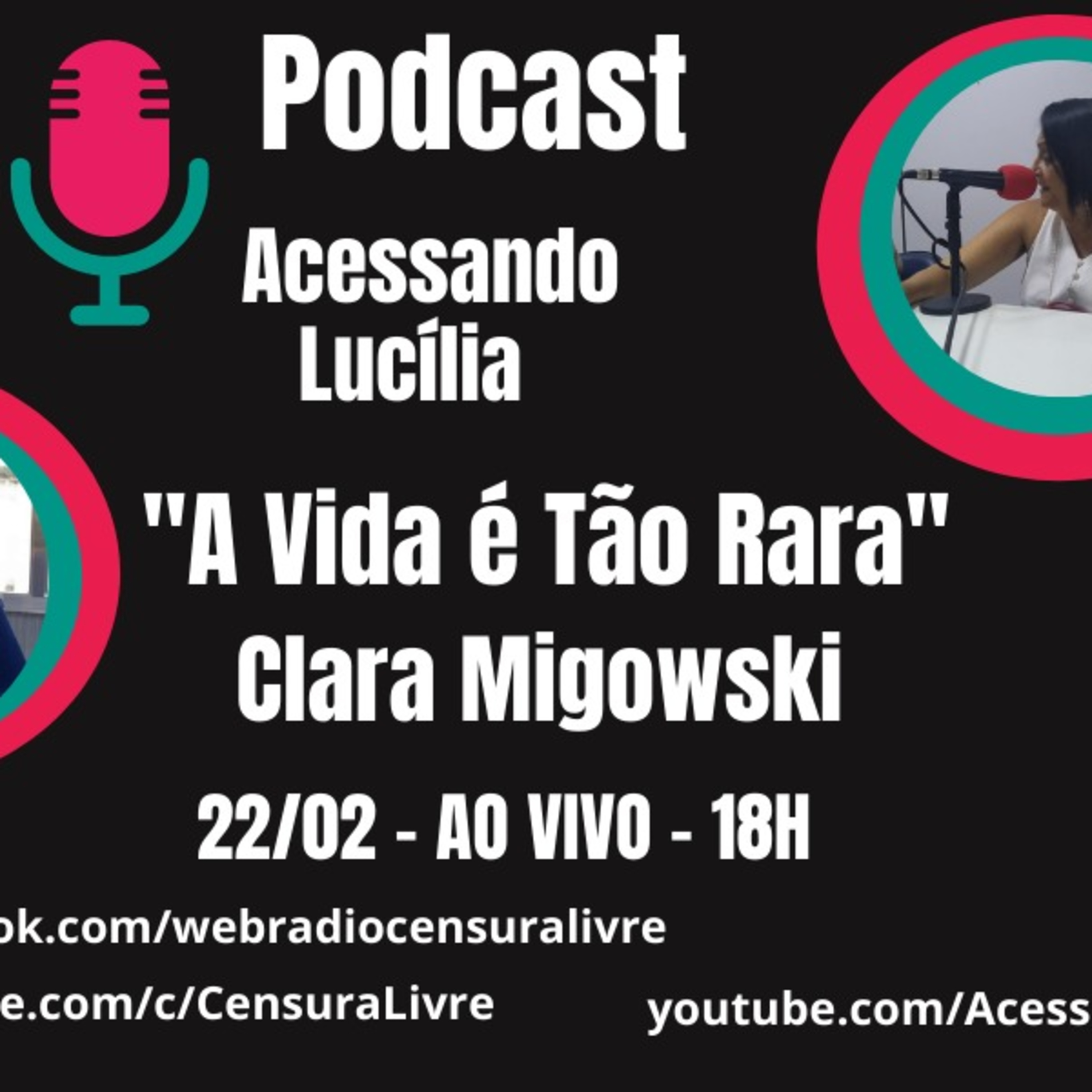 Acessando Lucília | ‘A vida é tão rara’ - Clara Migowski 22/02 episode artwork