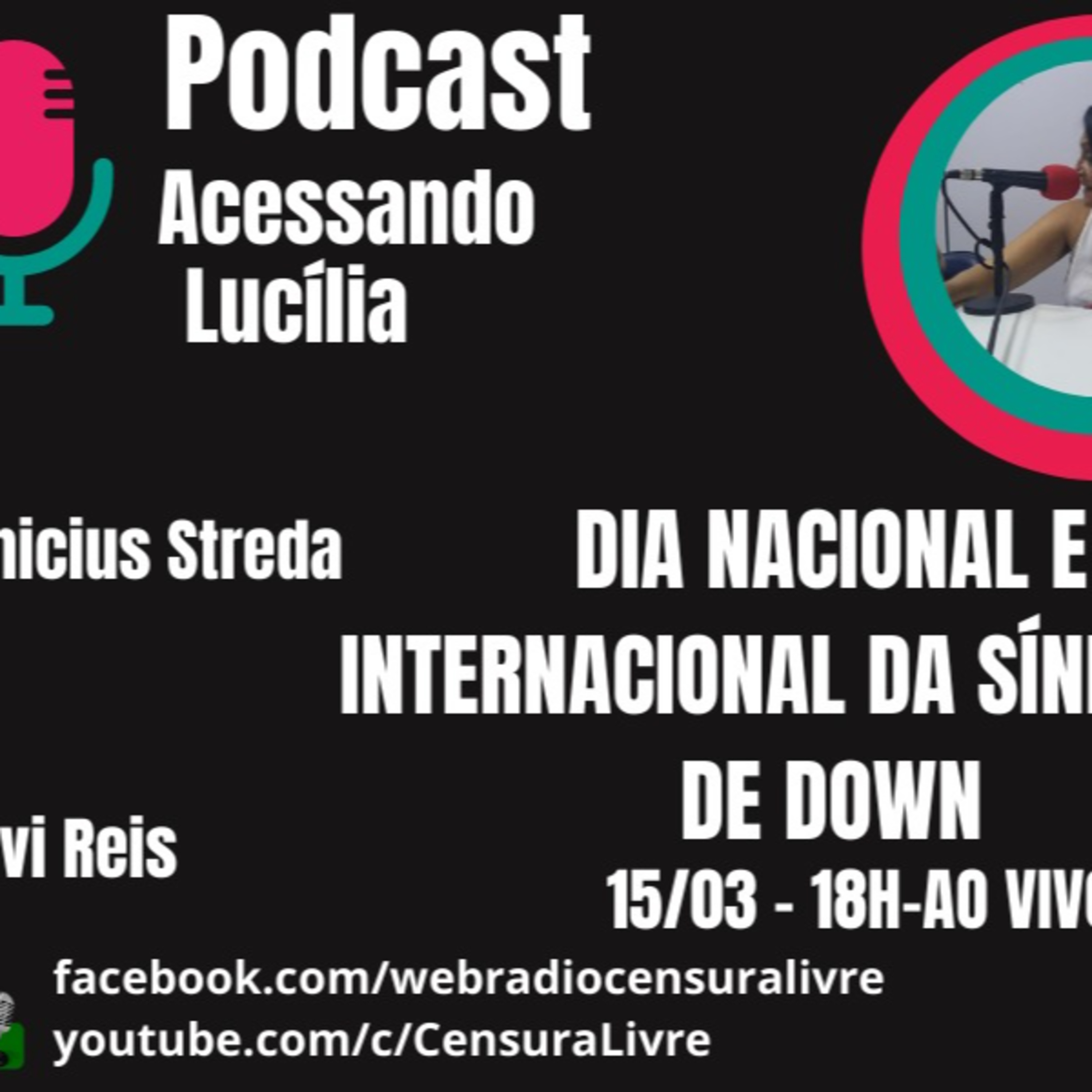 Acessando Lucília | Dia Nacional e Internacional da Síndrome de Down 15/03 episode artwork