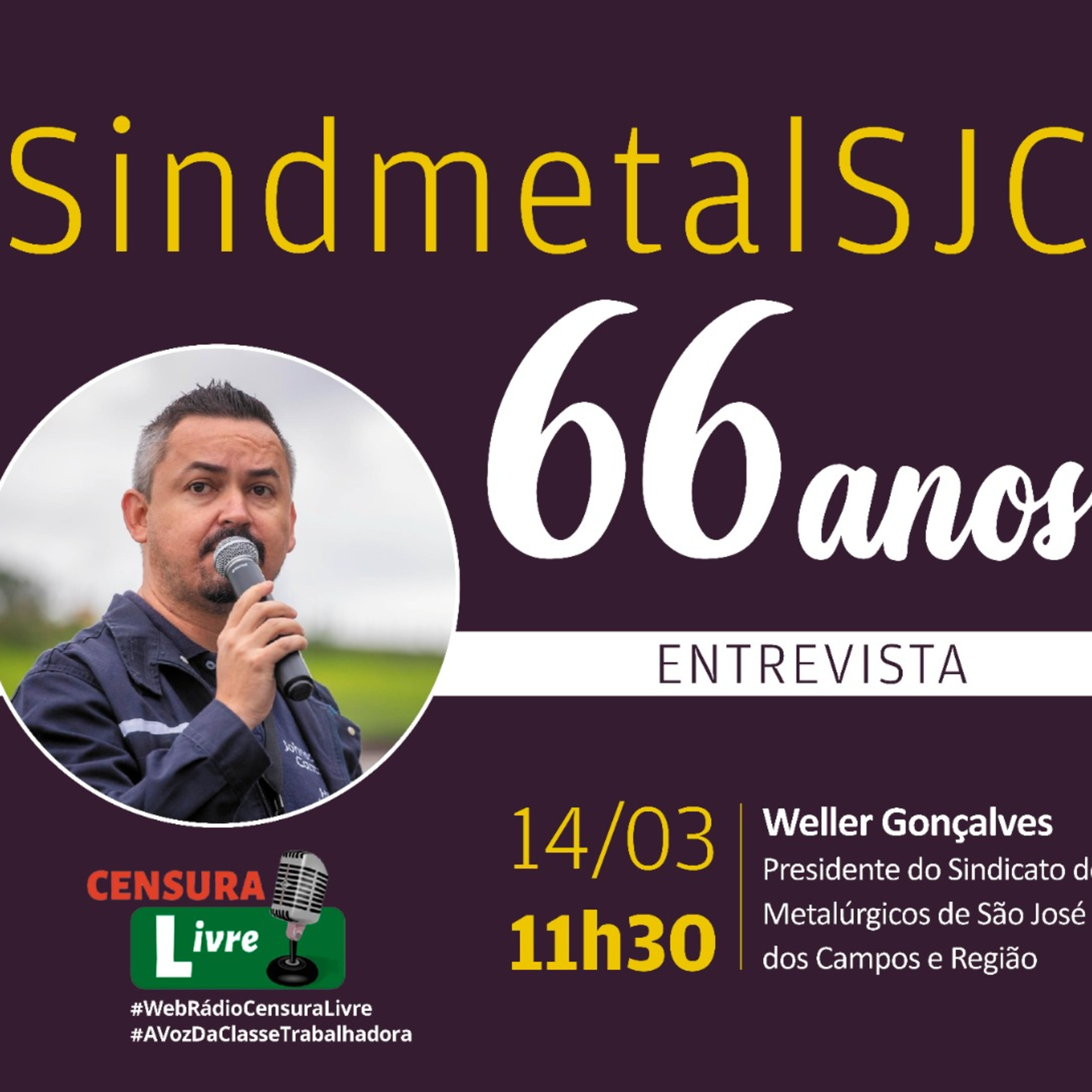 Entrevista | Presidente Weller Gonçalves - Aniversário de 66 anos do SindmetalSJC 14/03  episode artwork