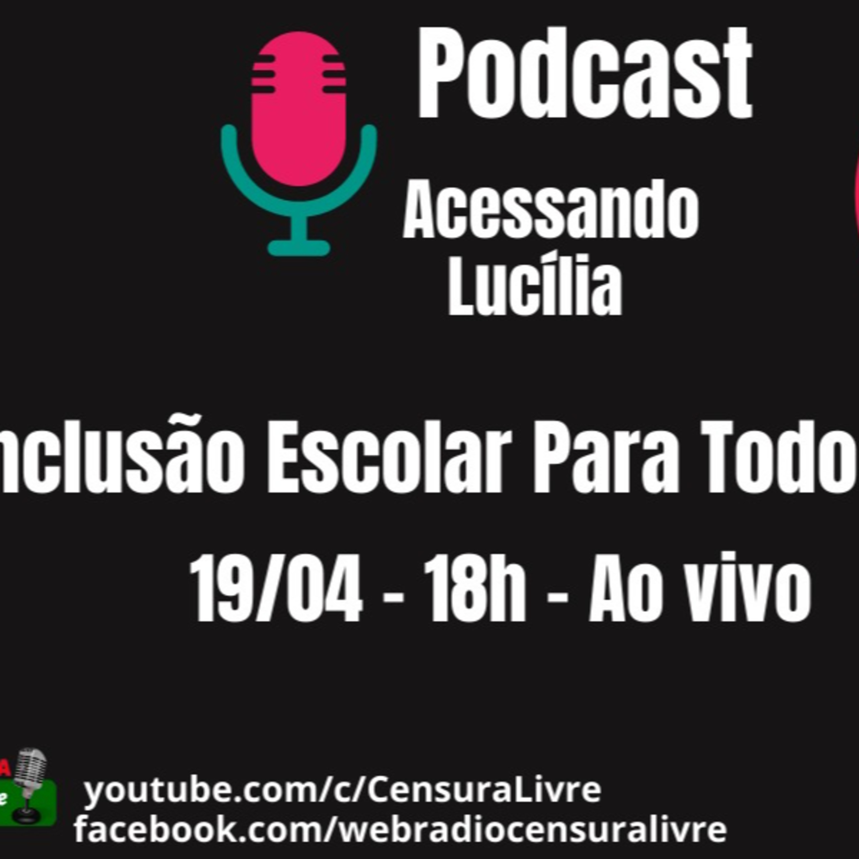 Acessando Lucília | Inclusão Escolar Para Todos Já (19/04) episode artwork