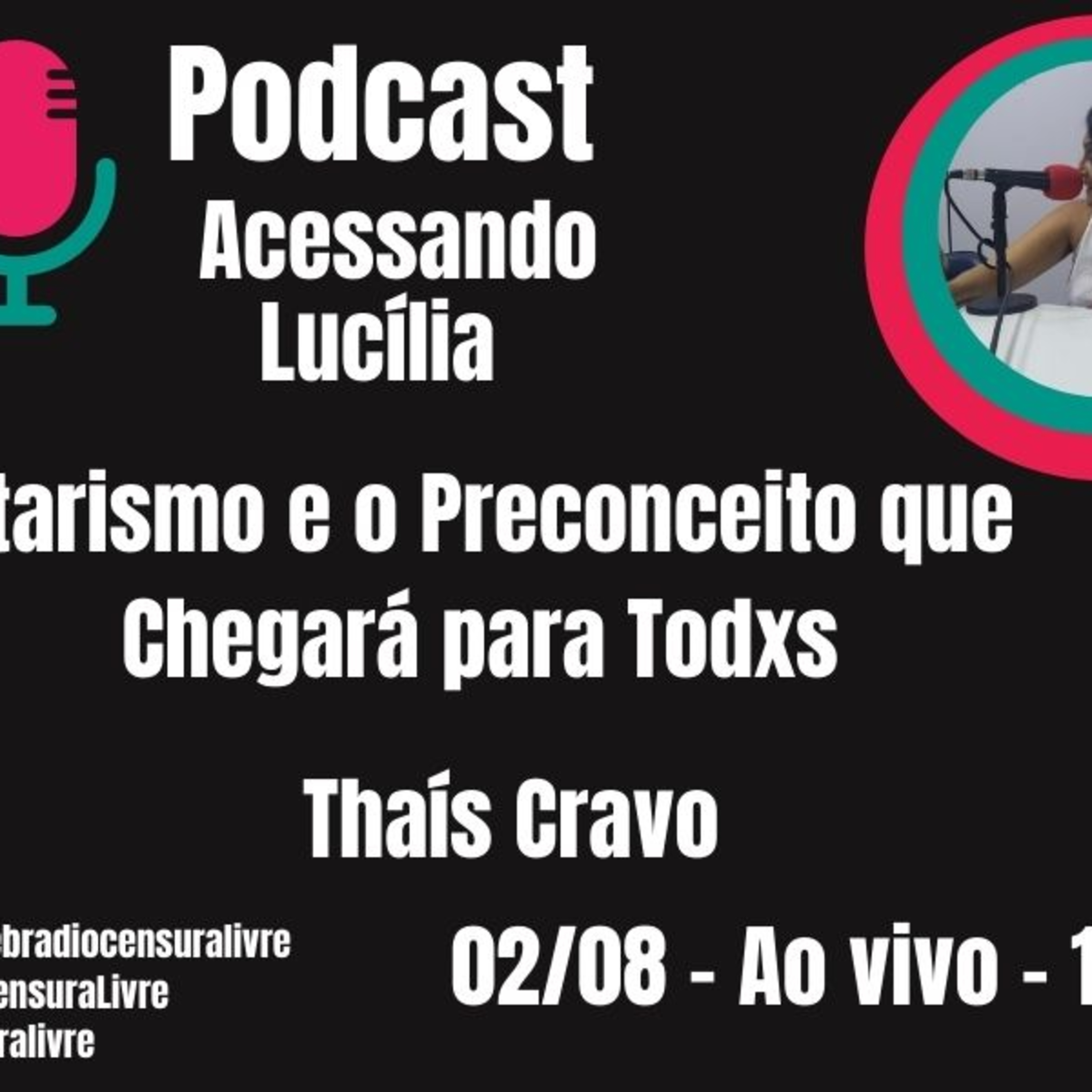  Acessando Lucília - Etarismo e o Preconceito que Chegará para Todxs (02/08) episode artwork