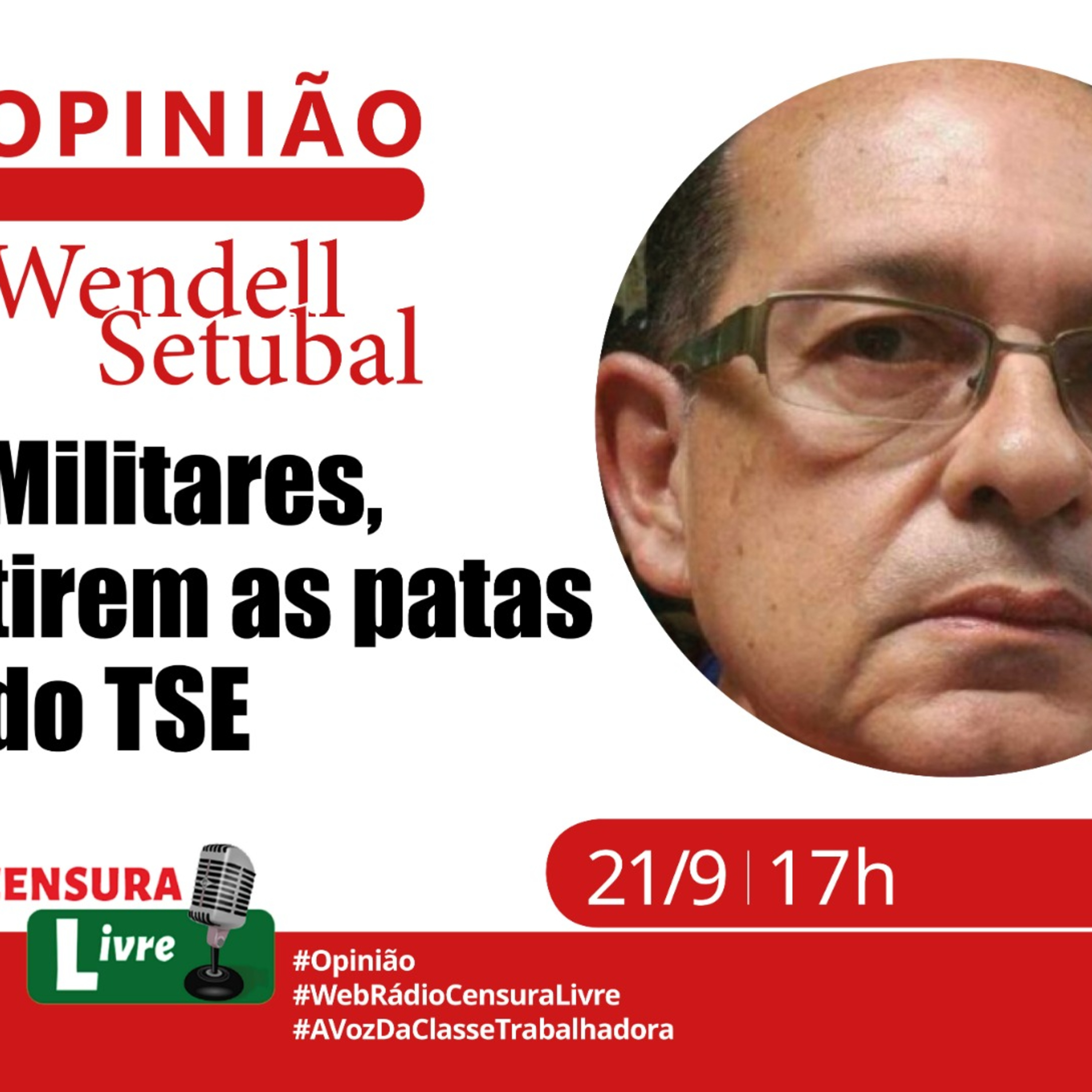 OPINIÃO - Militares, tirem as patas do TSE (21/9) episode artwork