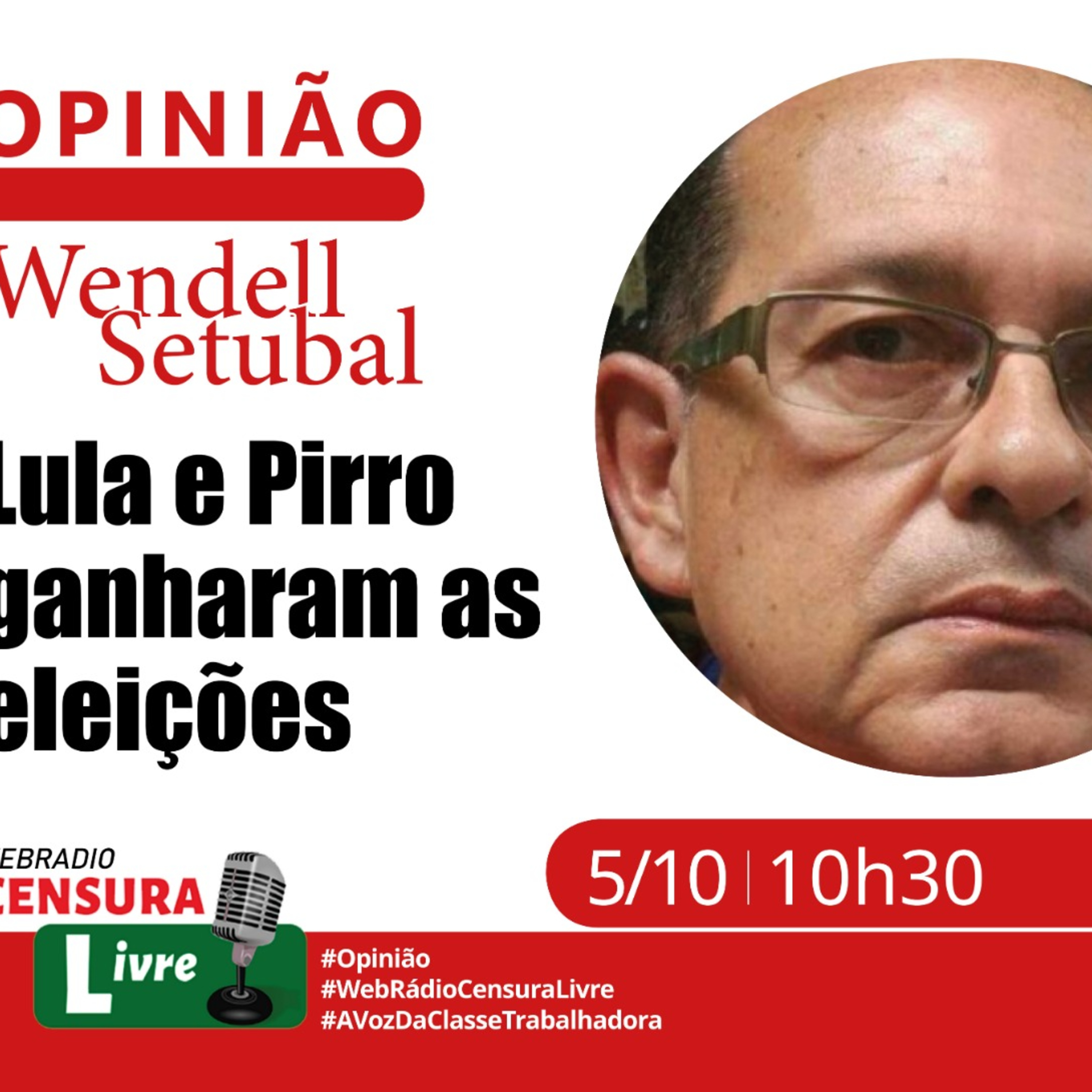 OPINIÃO - Lula e Pirro ganharam as eleições (05/10) episode artwork