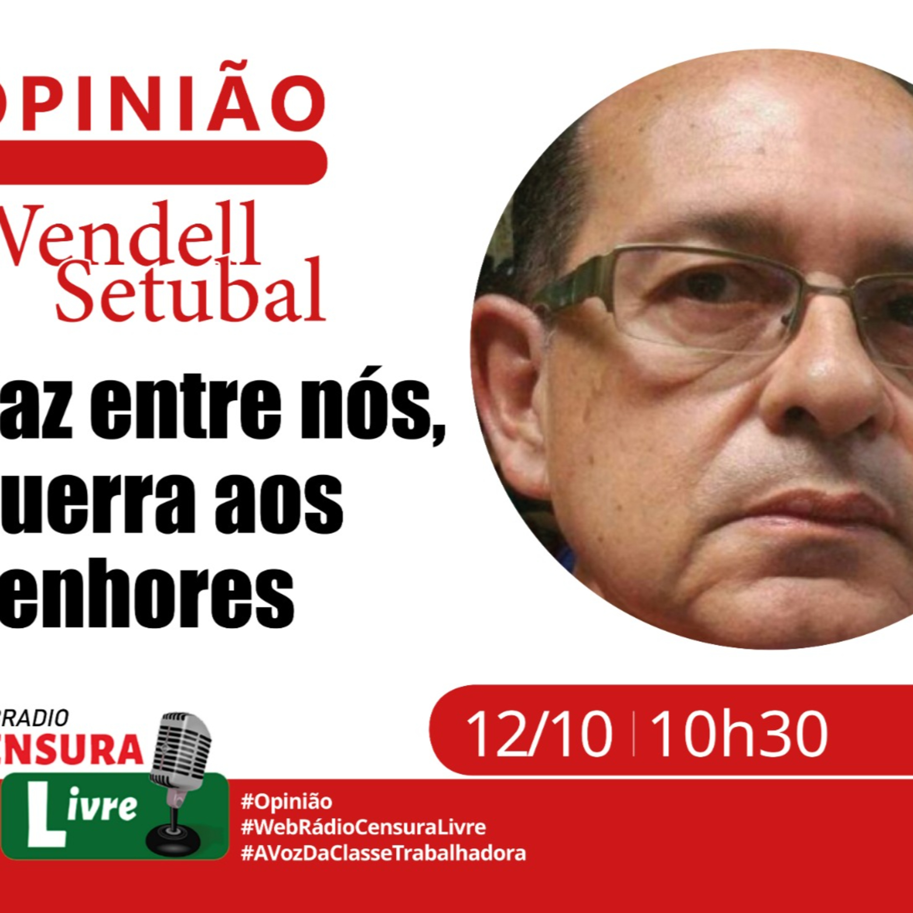 OPINIÃO – Paz entre nós, guerra aos senhores (12/10) episode artwork