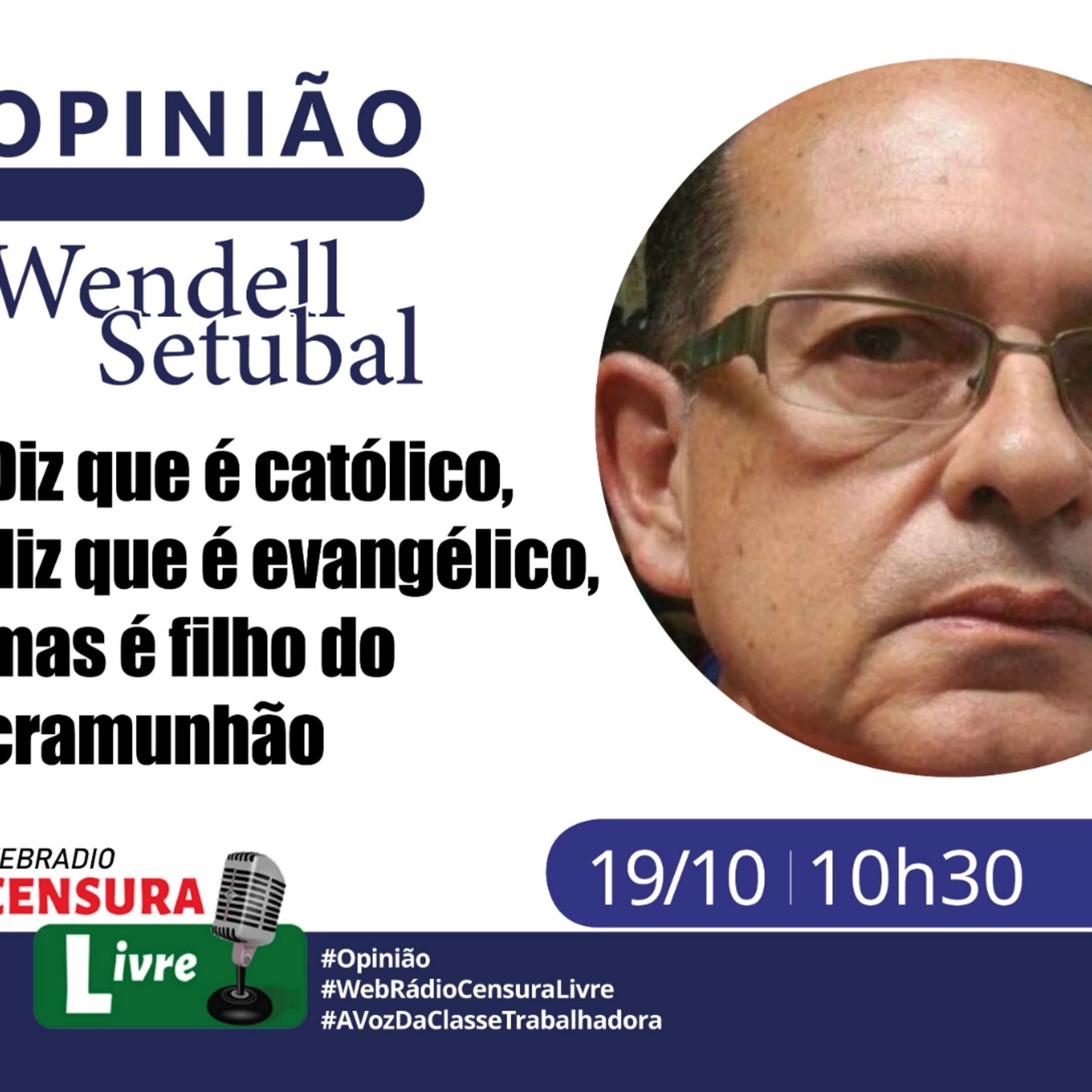  OPINIÃO - Diz que é católico, diz que é evangélico, mas é filho do cramunhão (19/10) episode artwork