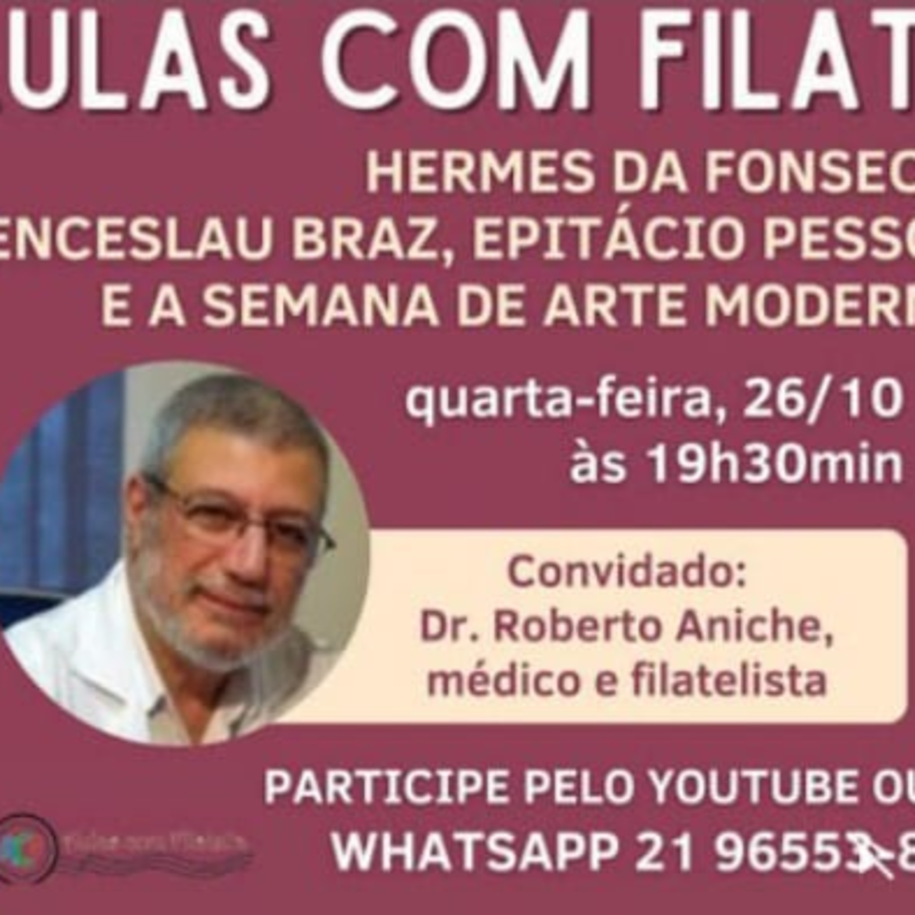 AULAS COM FILATELIA | HERMES DA FONSECA, WENCESLAU BRAZ, EPITÁCIO PESSOA E A SEMANA DE ARTE MODERNA (AGORA EM NOVO HORÁRIO) (26/10) episode artwork