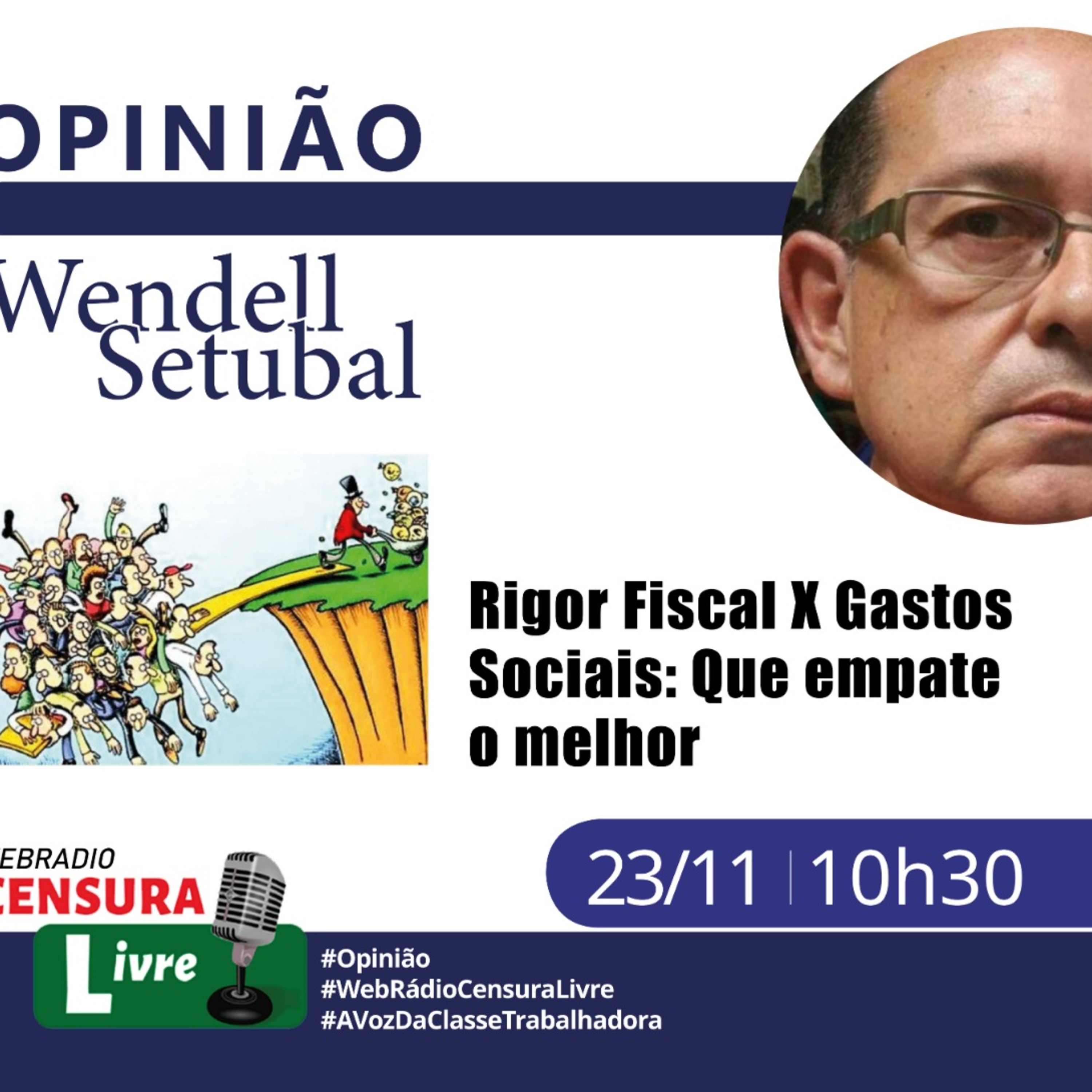 OPINIÃO - Rigor fiscal X gastos sociais: Que empate o melhor (23/11) episode artwork
