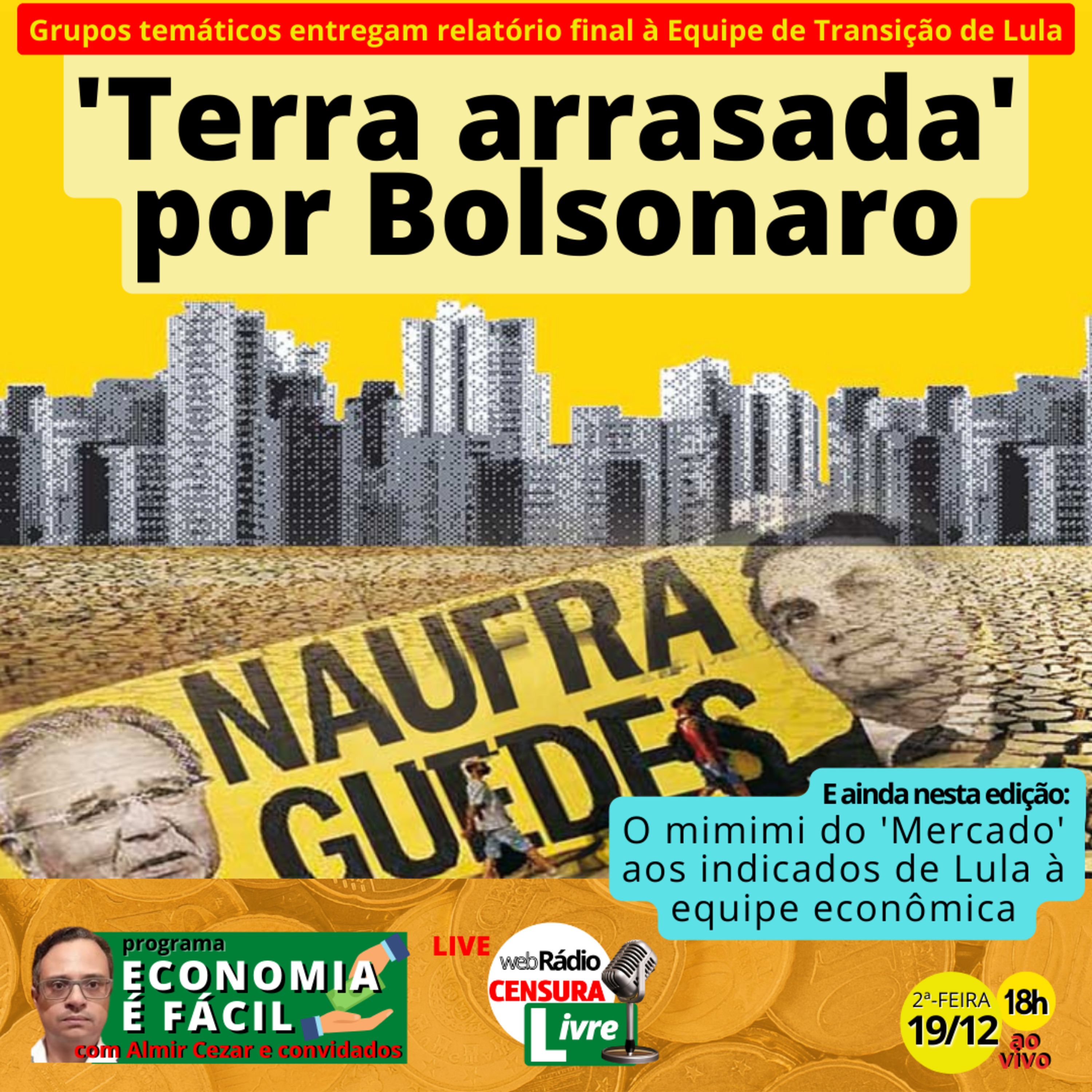 ECONOMIA É FÁCIL | Transição vê “terra arrasada” por Bolsonaro. E o mimimi do Mercado aos indicados de Lula para equipe econômica episode artwork