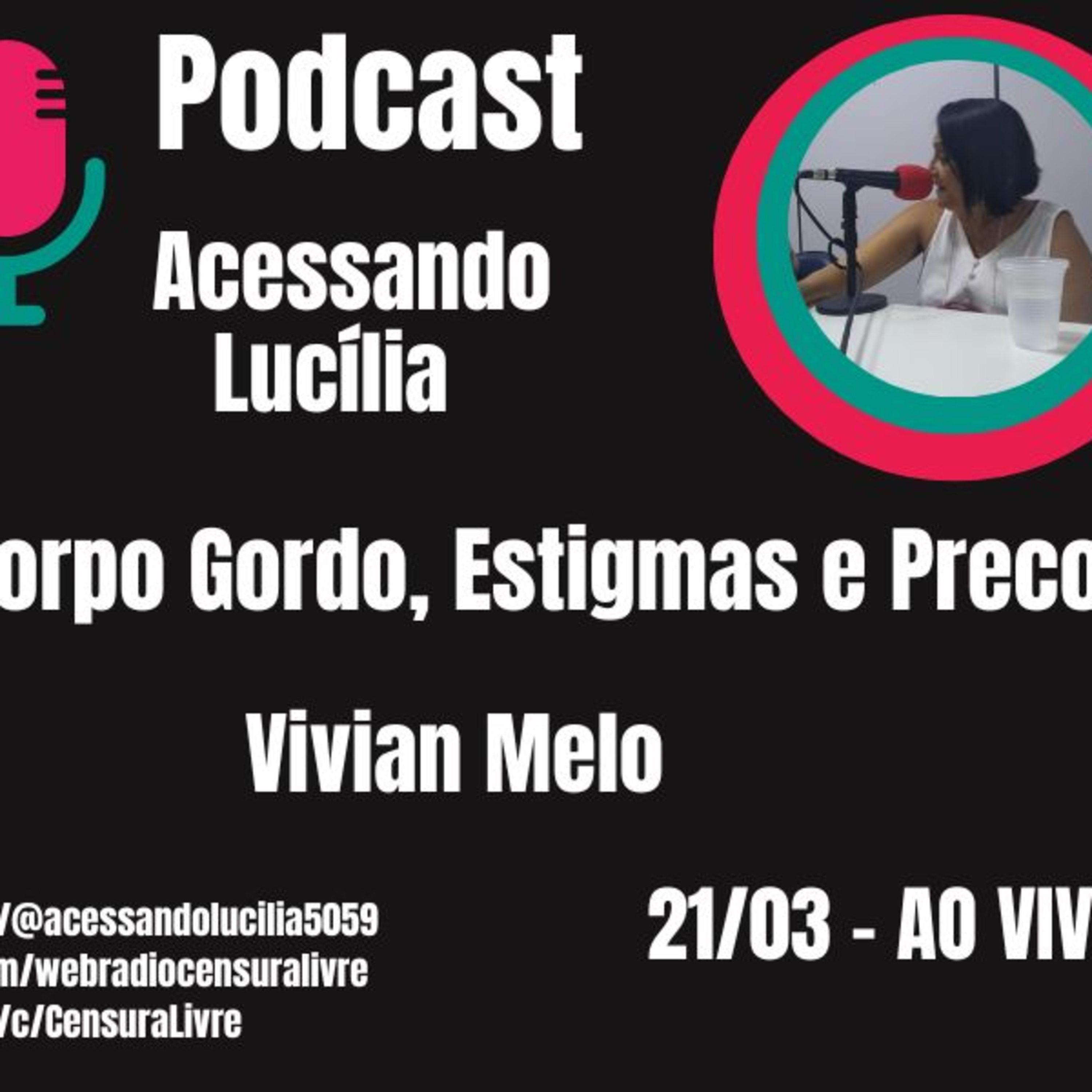 ACESSANDO LUCÍLIA - Corpo Gordo, Estigmas e Preconceito (21/03) episode artwork