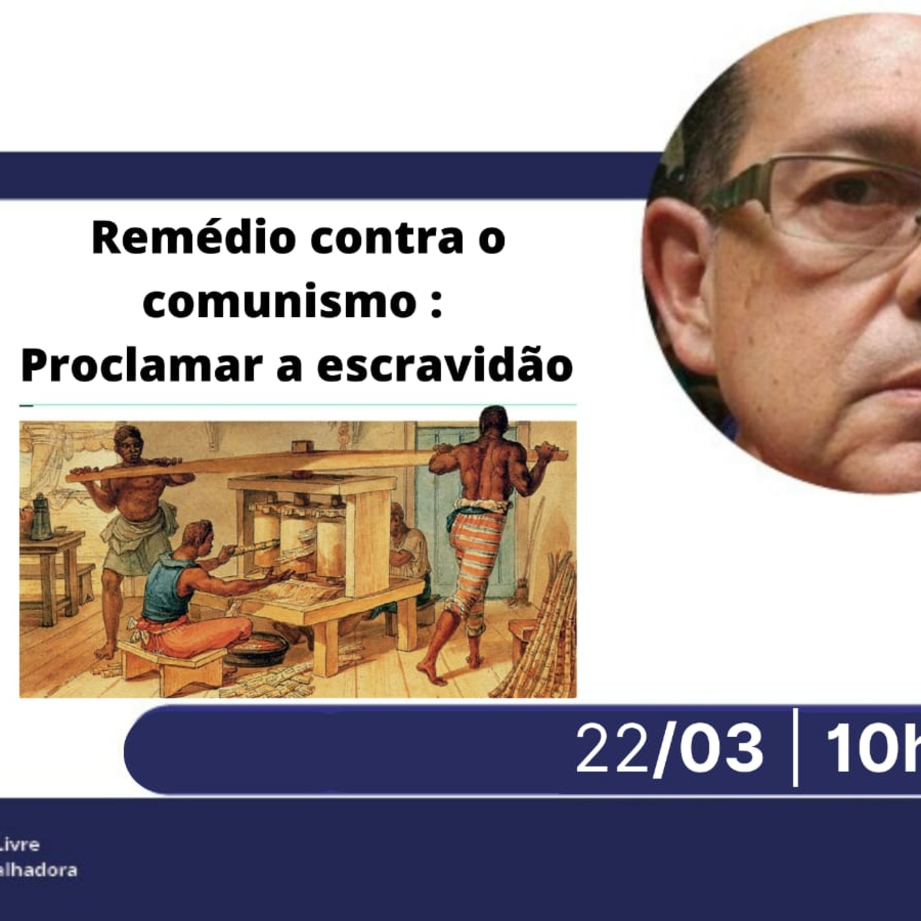 OPINIÃO - Remédio contra o comunismo: Proclamar a escravidão (22/03) episode artwork