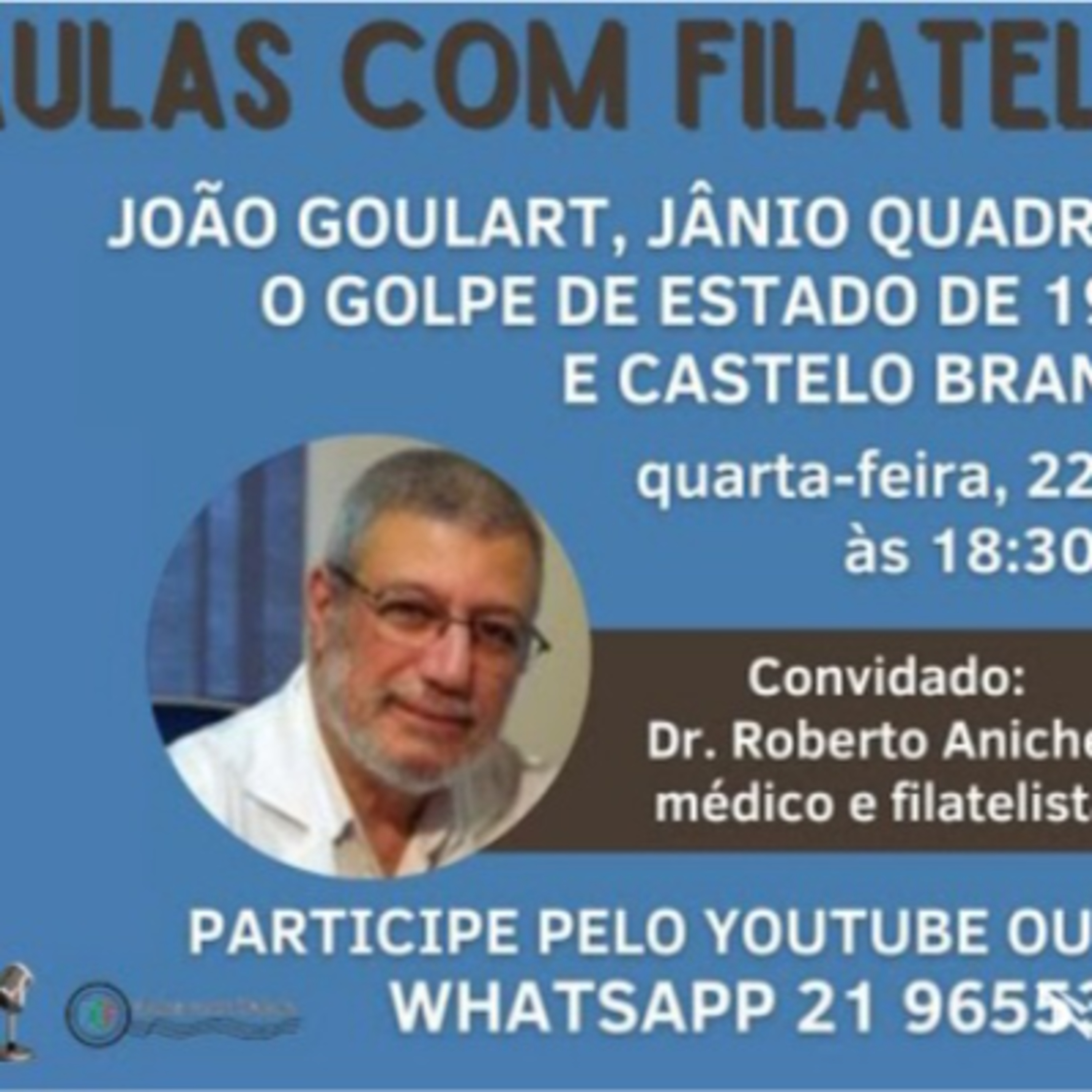 AULAS COM FILATELIA | JOÃO GOULART, JÂNIO QUADROS, O GOLPE DE ESTADO DE 1964 E CASTELO BRANCO episode artwork
