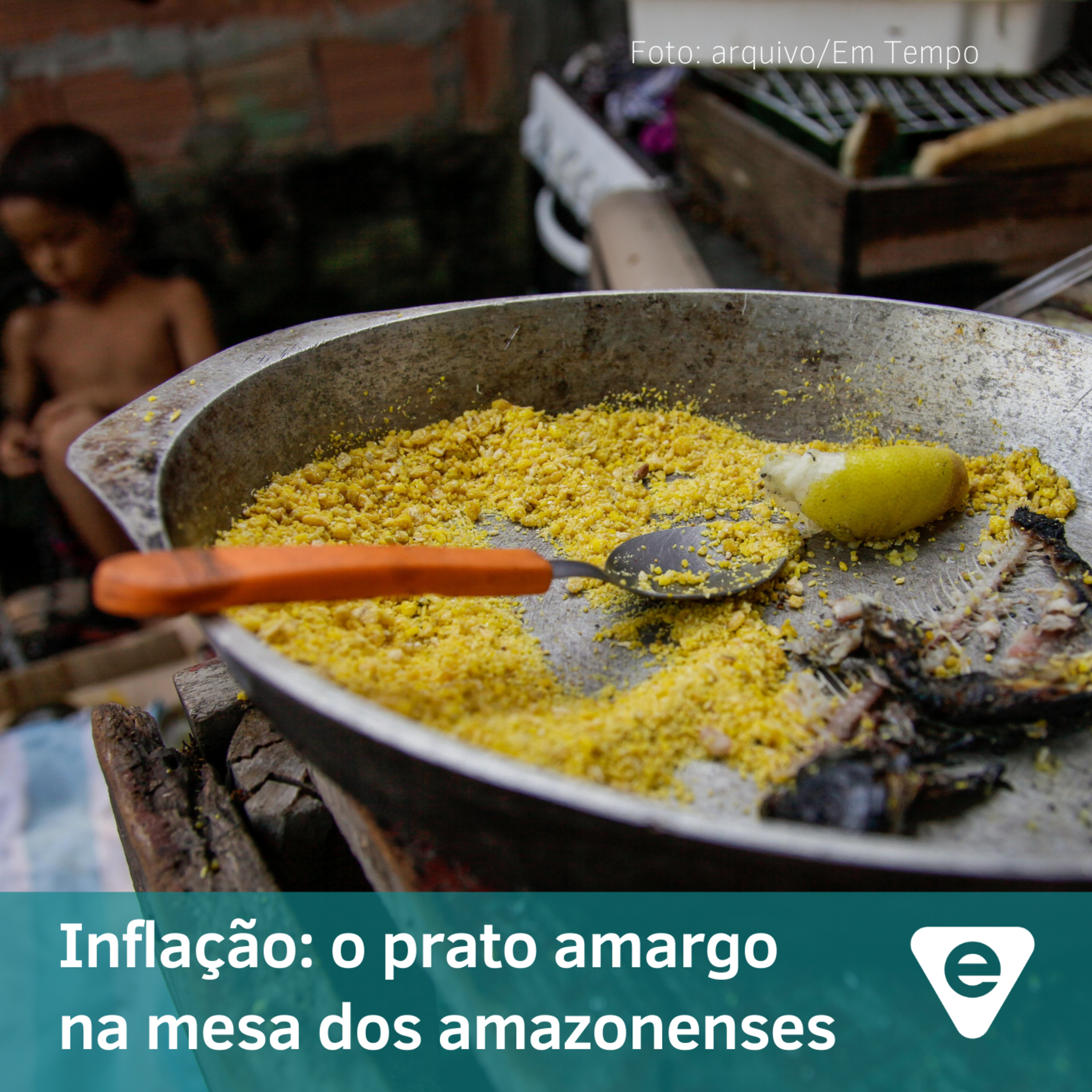 Inflação: prato amargo na mesa dos amazonenses  episode artwork