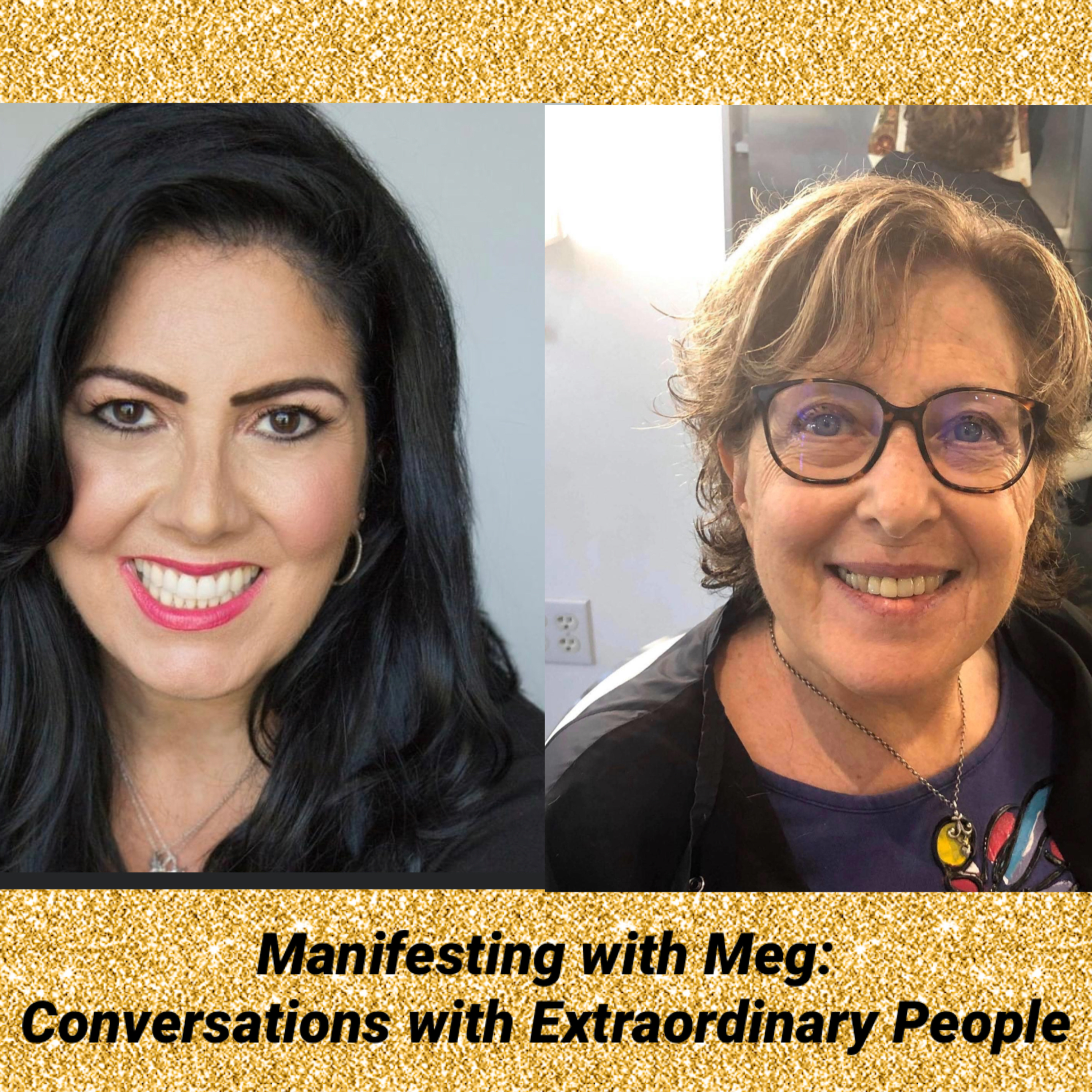 Manifesting with Meg: Conversations with Extraordinary People
