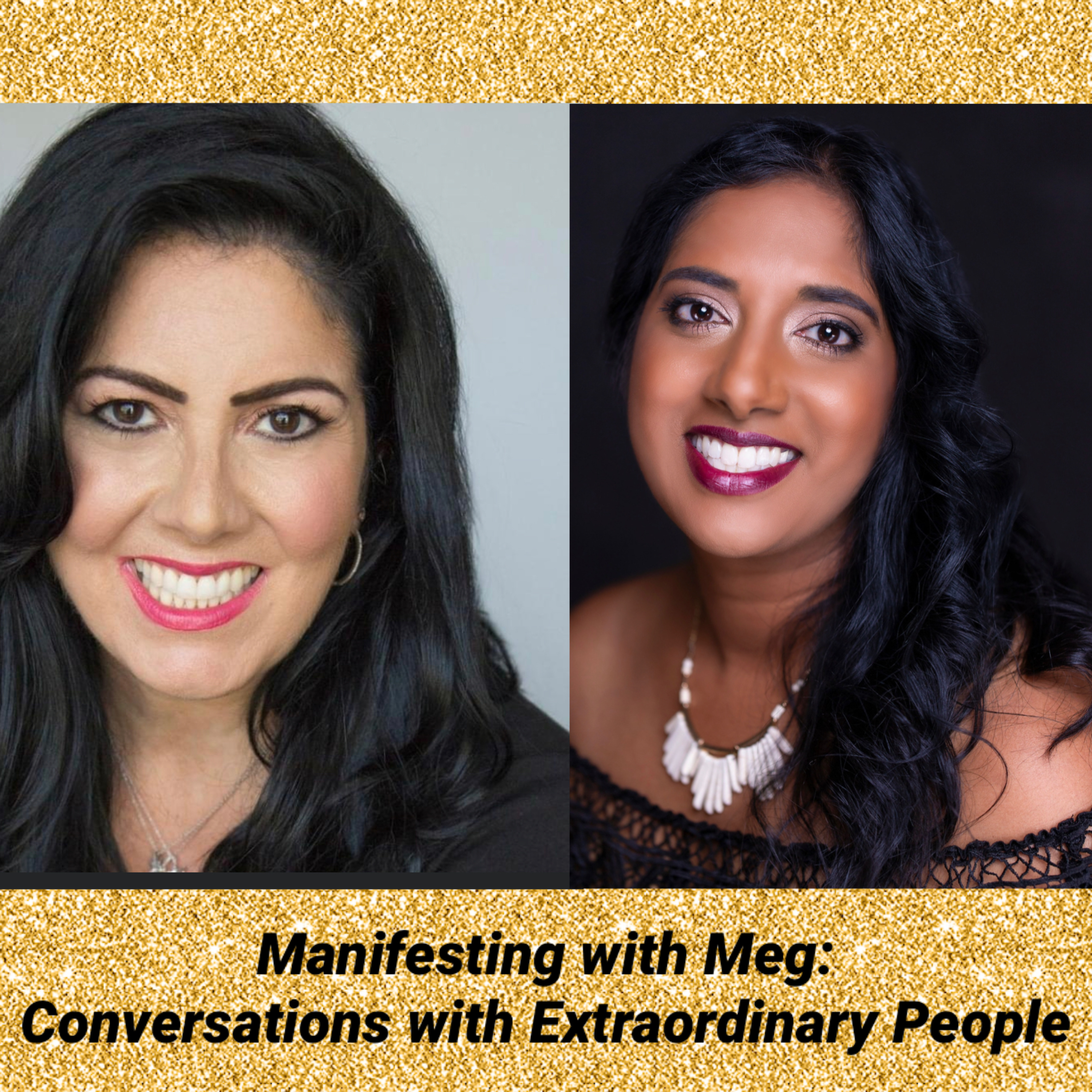 Manifesting with Meg: Conversations with Extraordinary People