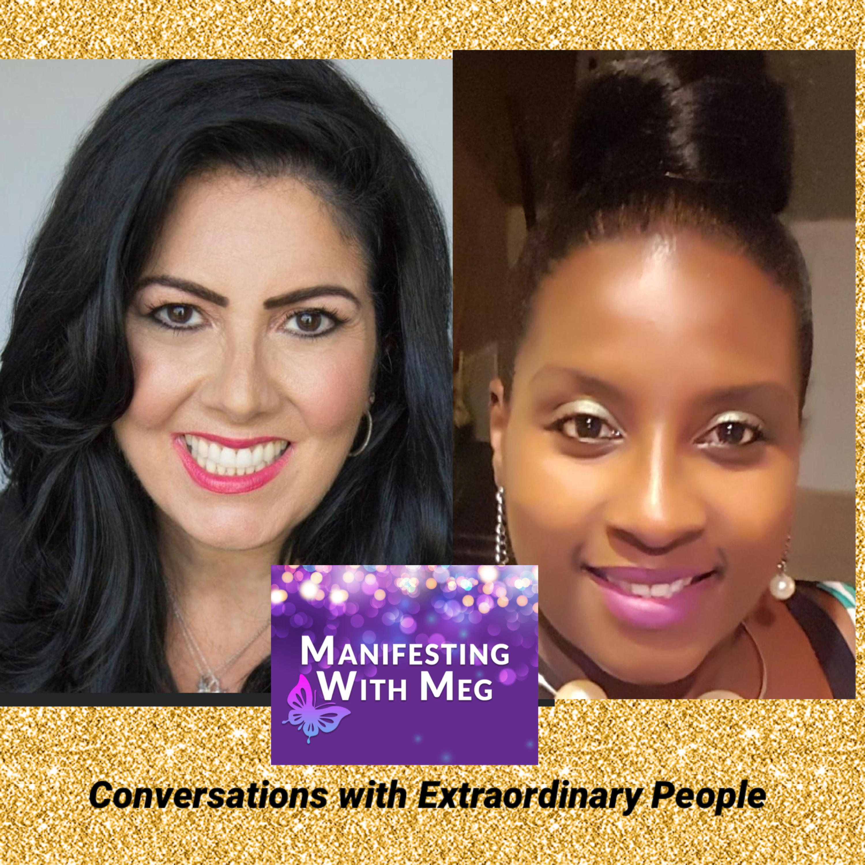 Manifesting with Meg: Conversations with Extraordinary People