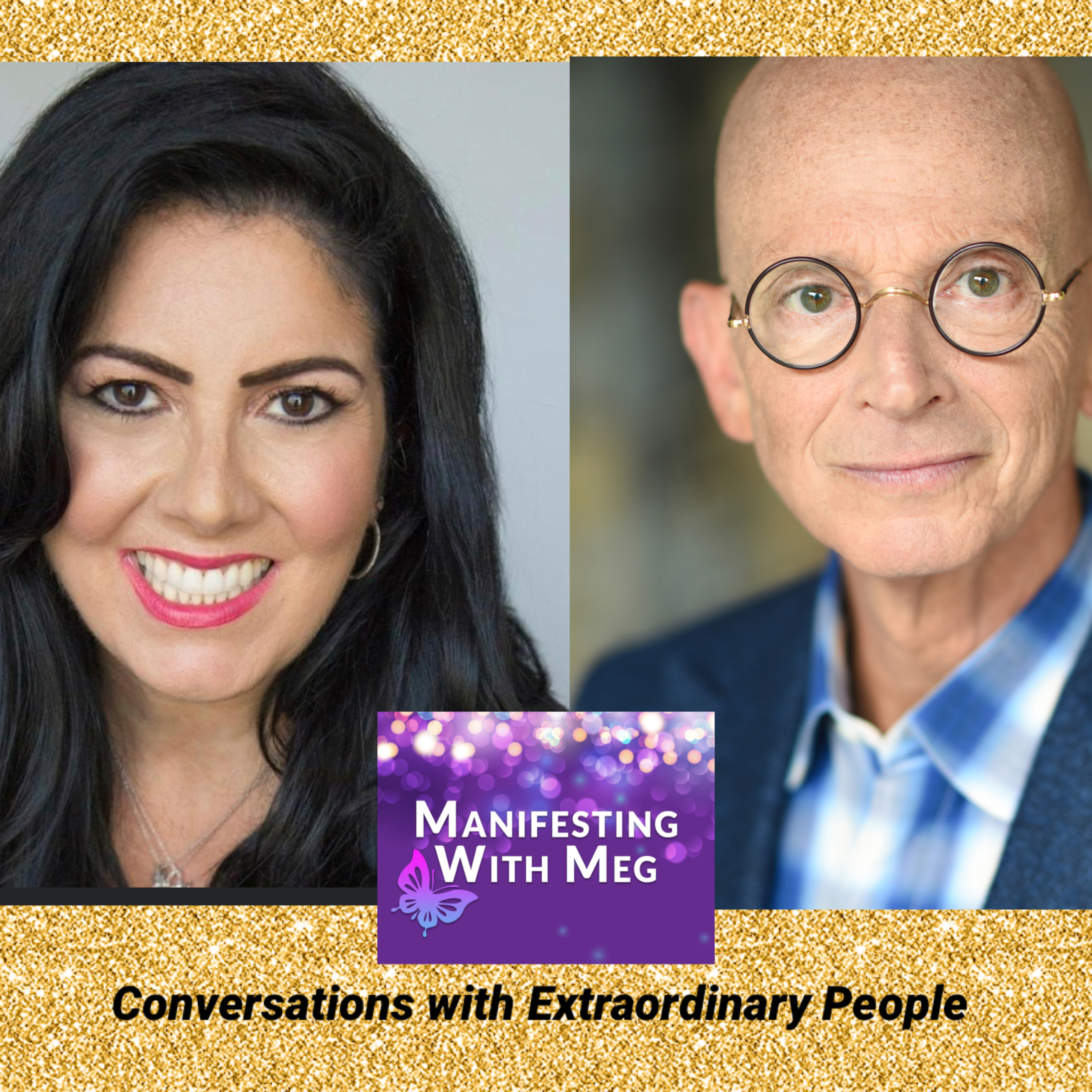 Manifesting with Meg: Conversations with Extraordinary People