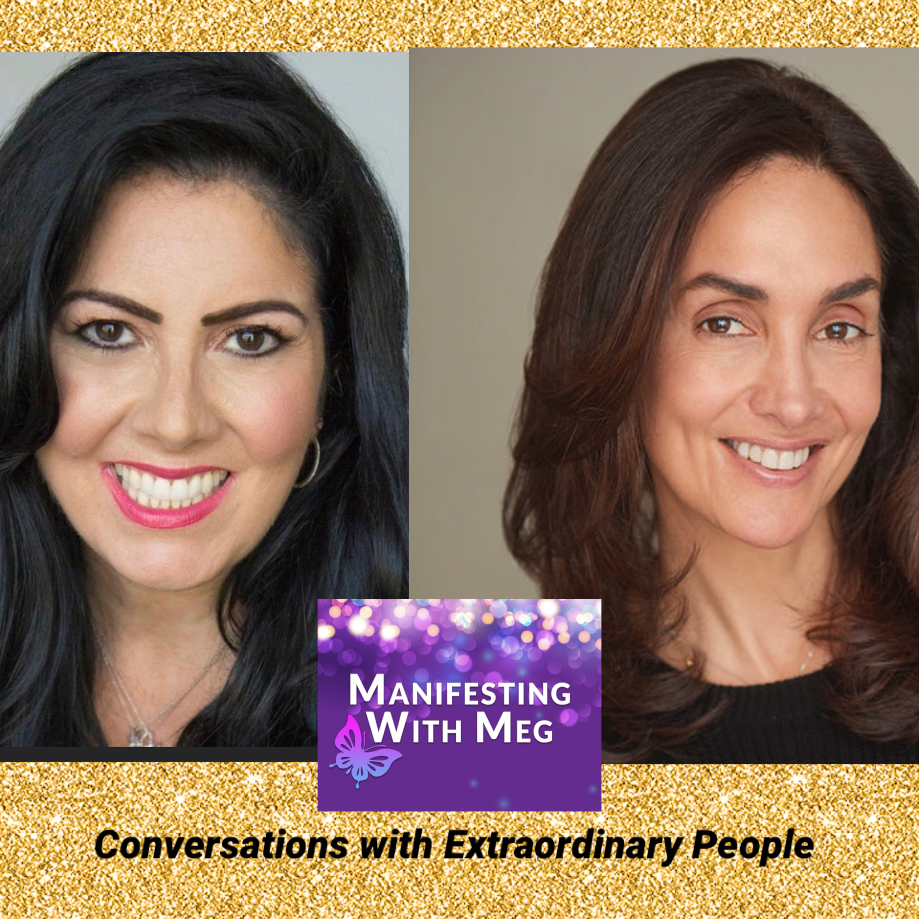 Manifesting with Meg: Conversations with Extraordinary People