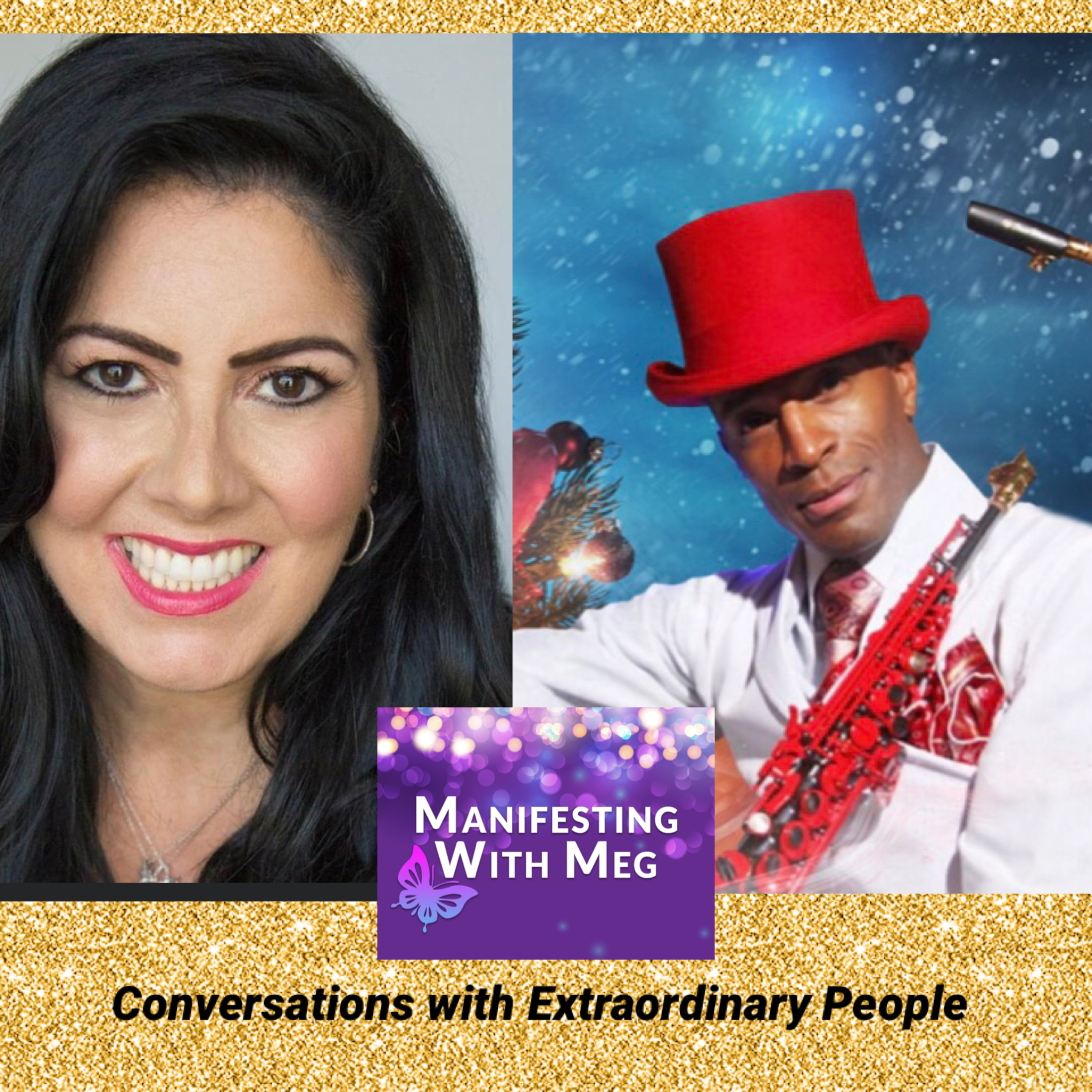 Manifesting with Meg: Conversations with Extraordinary People