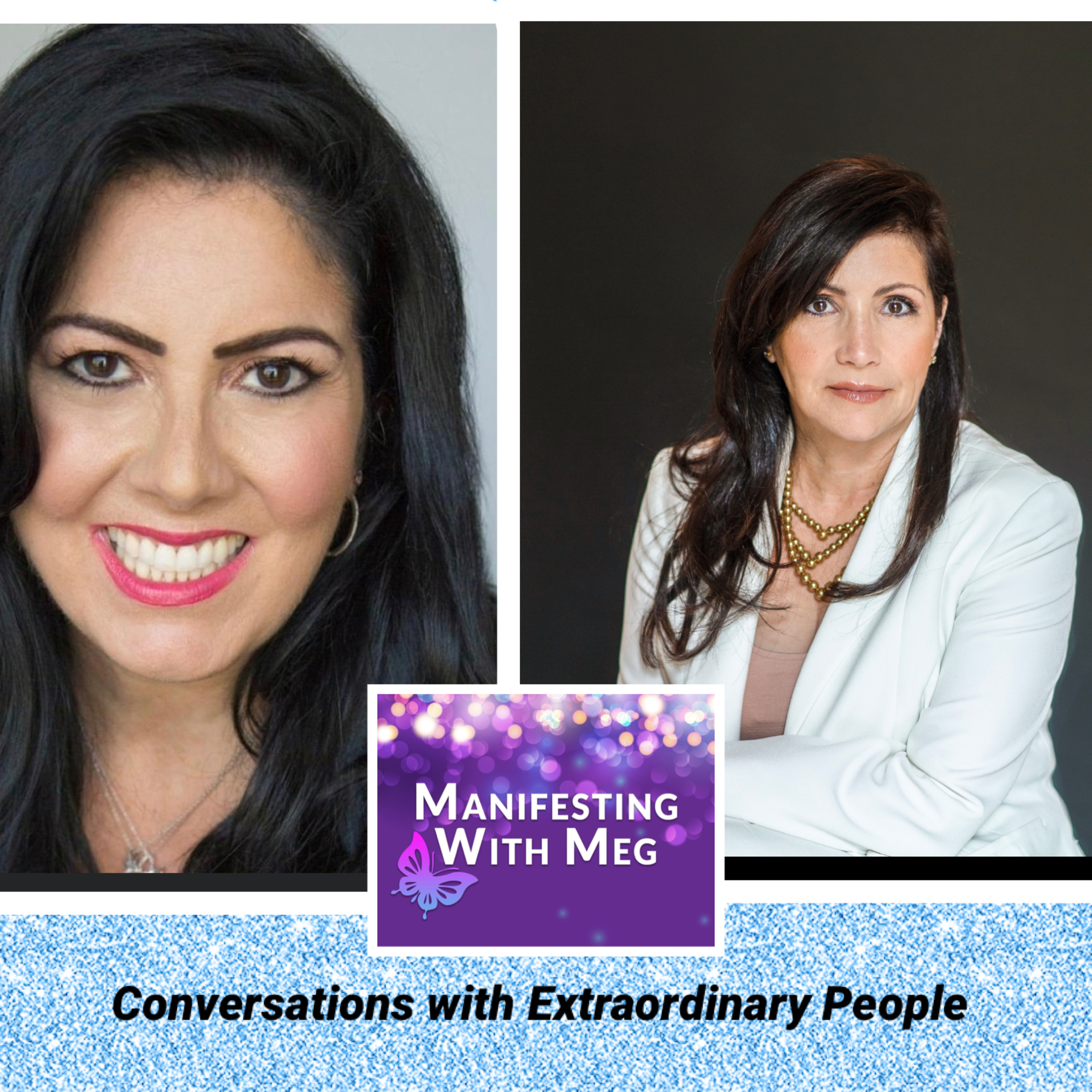 Manifesting with Meg: Conversations with Extraordinary People