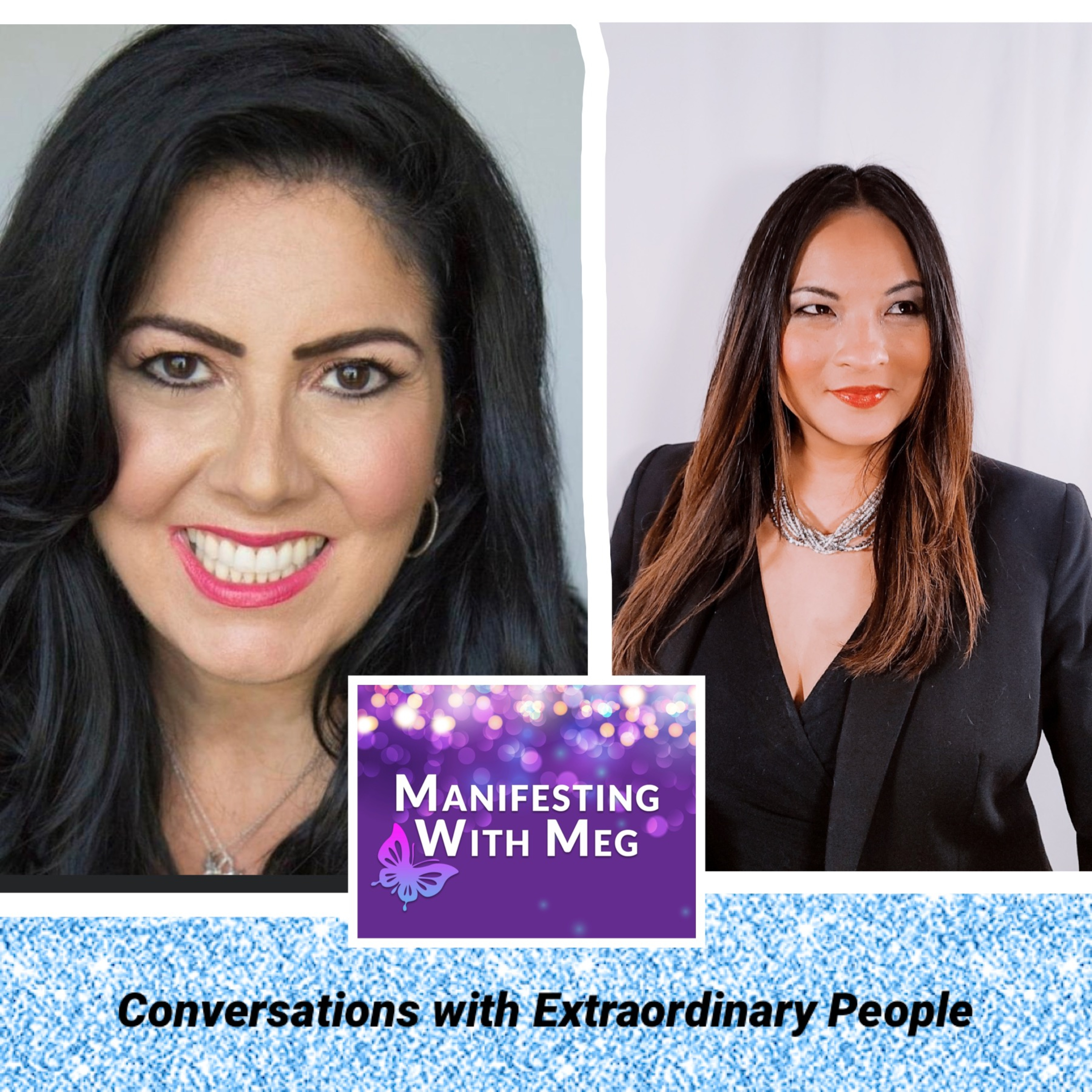Manifesting with Meg: Conversations with Extraordinary People