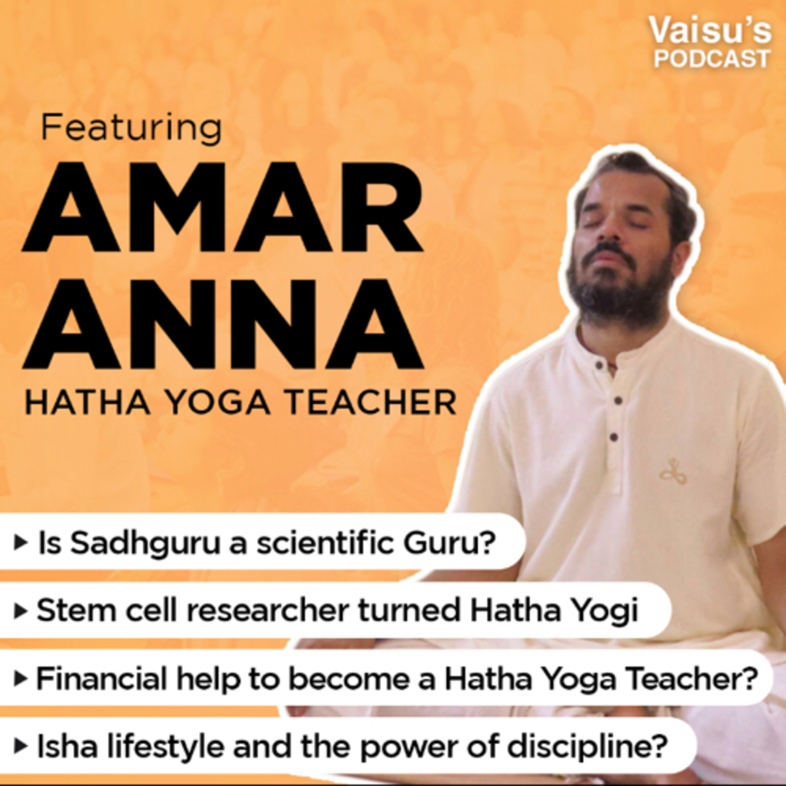 #162 A Scientists experiments with life | Isha Hatha yoga teacher Amar anna oh his inward Journey!!! episode artwork