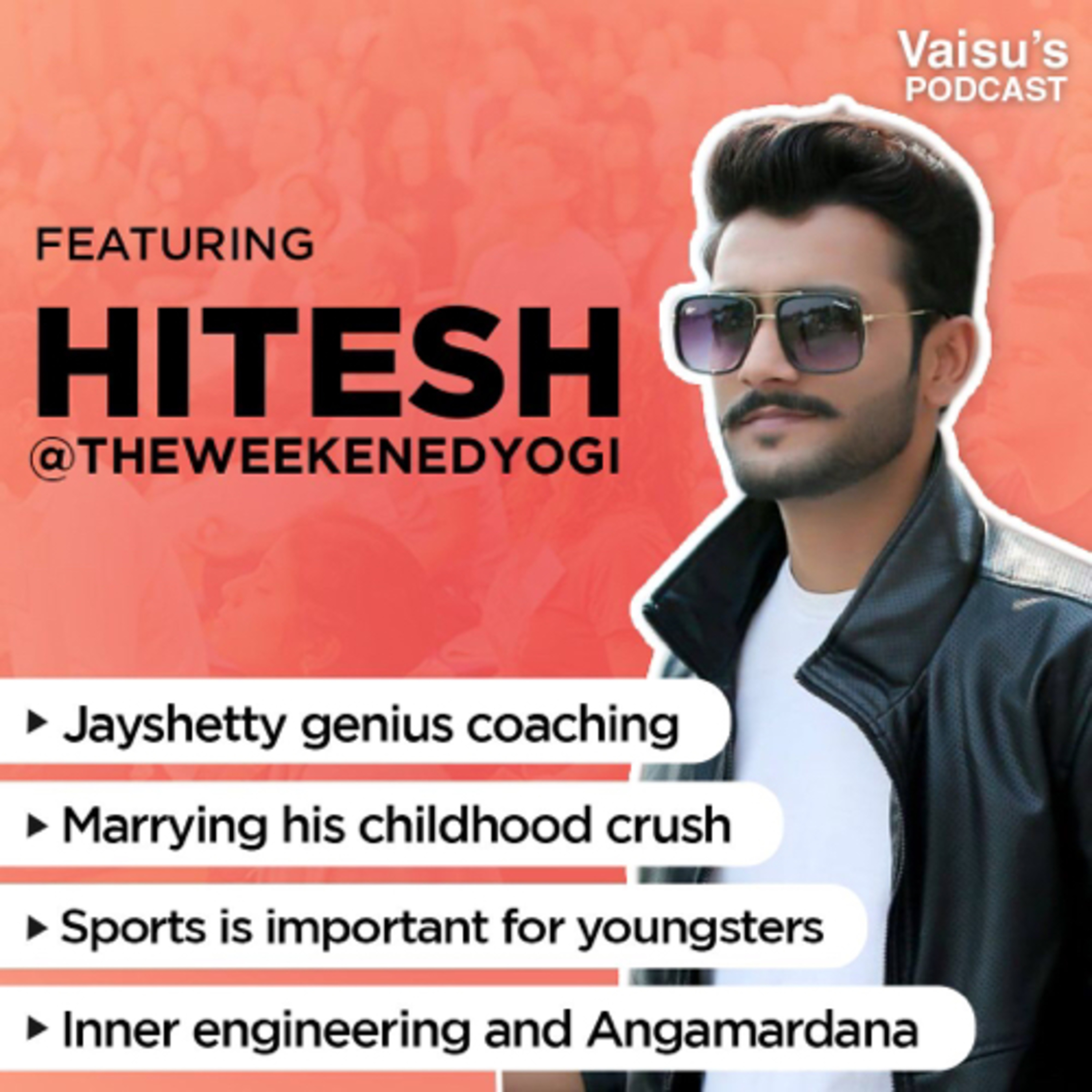 #166 Weekend Yogi Hitesh on Marrying his Childhood crush, Jayshetty Genius coaching, Angamardana... episode artwork