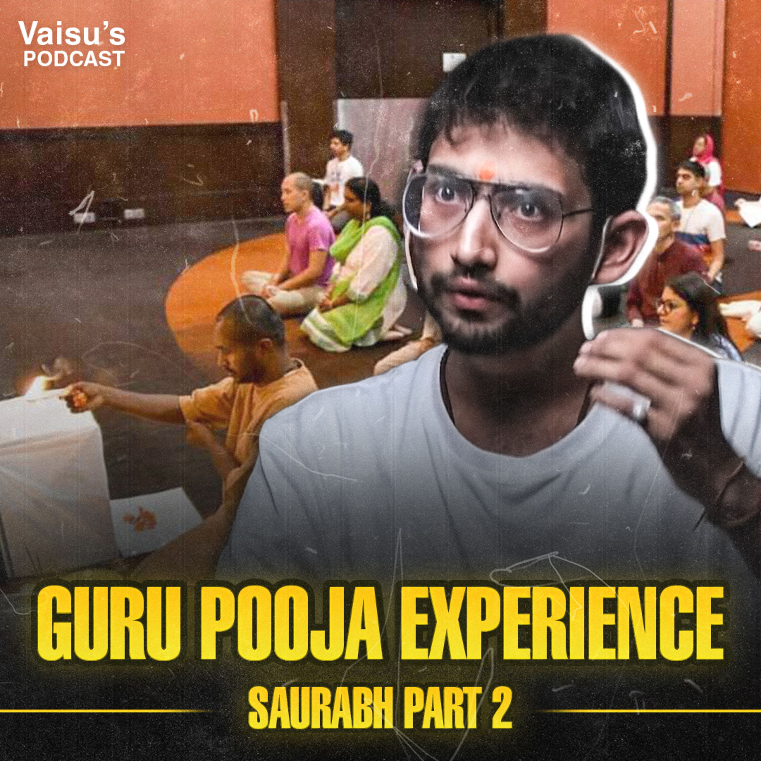 Saurabh on his Guru Pooja experience, getting ready for the next Kidney Transplant surgery and an untoward incident with a volunteer!!! episode artwork