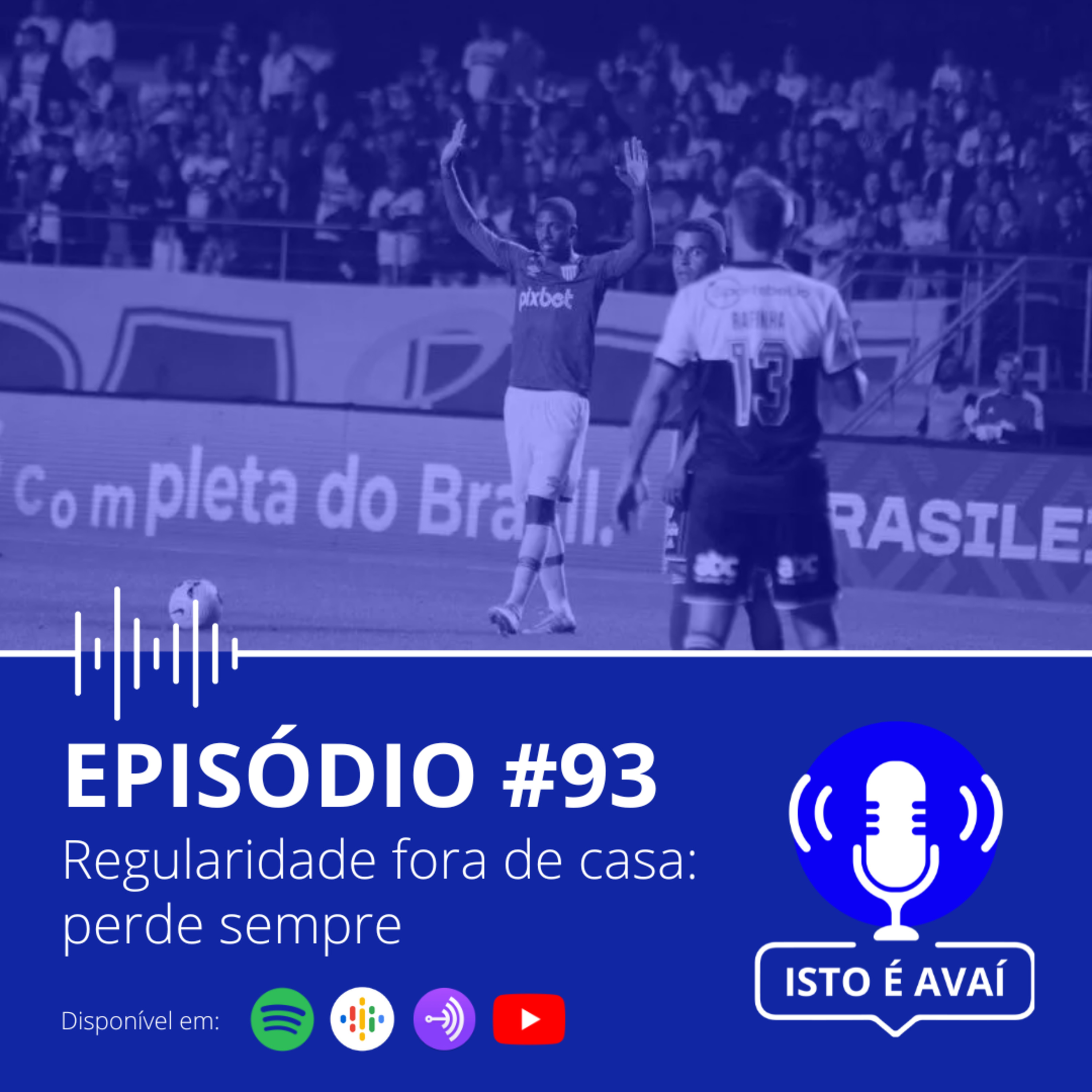Regularidade fora de casa: perde sempre | EP 93 - 2022 episode artwork