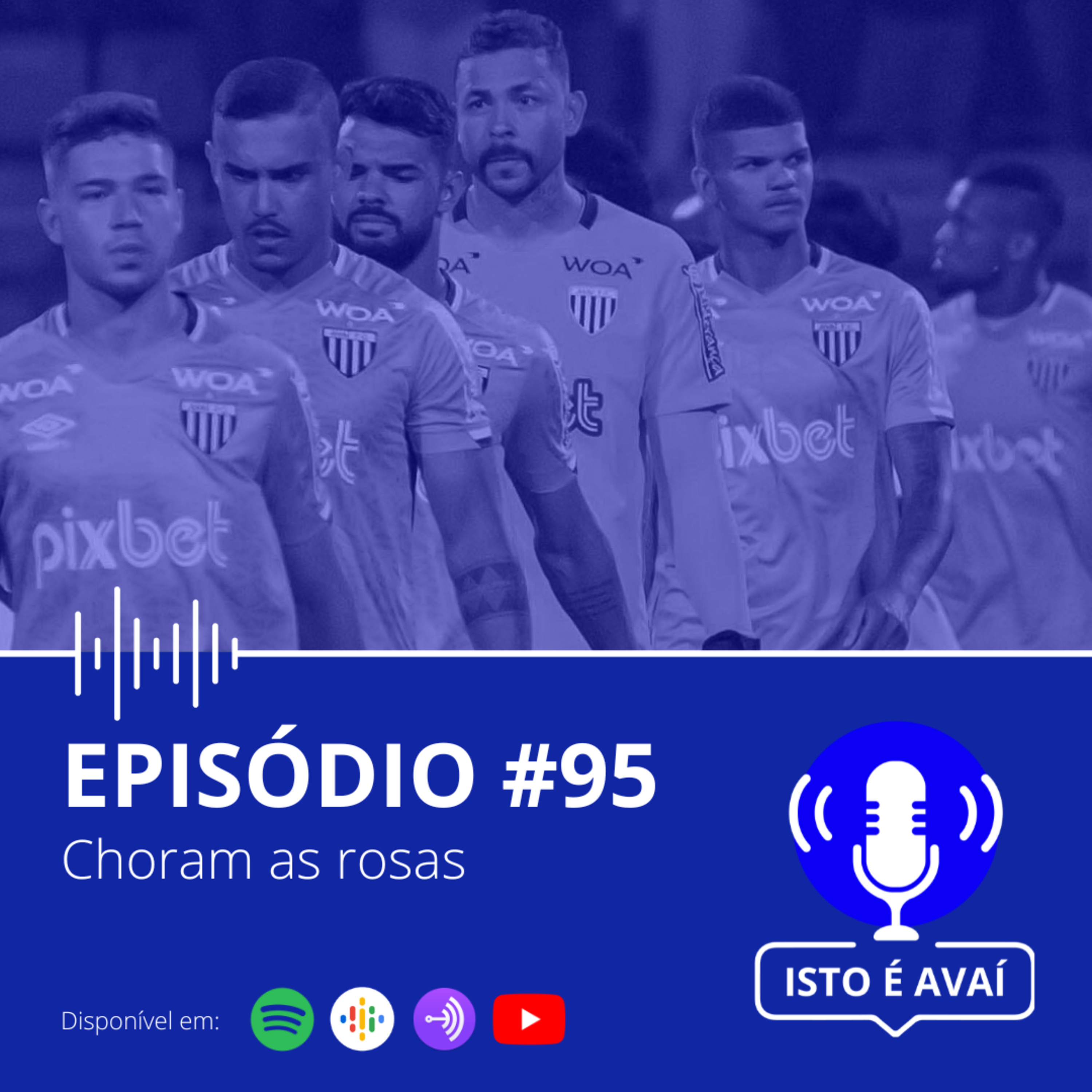 CHORAM AS ROSAS | EP 95 - 2022 episode artwork