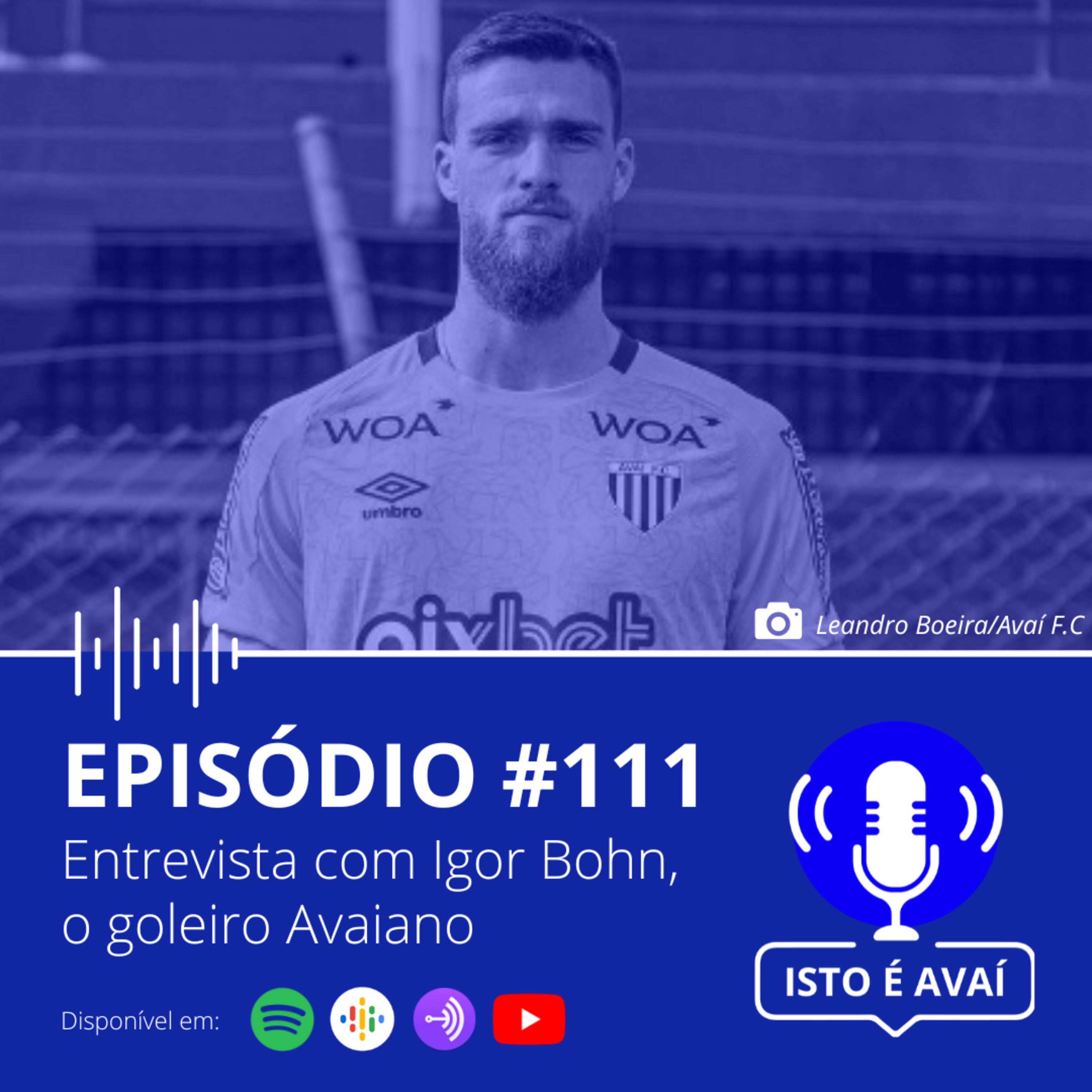  ENTREVISTA COM IGOR BOHN, O GOLEIRO AVAIANO - EP#111 - 2023  episode artwork