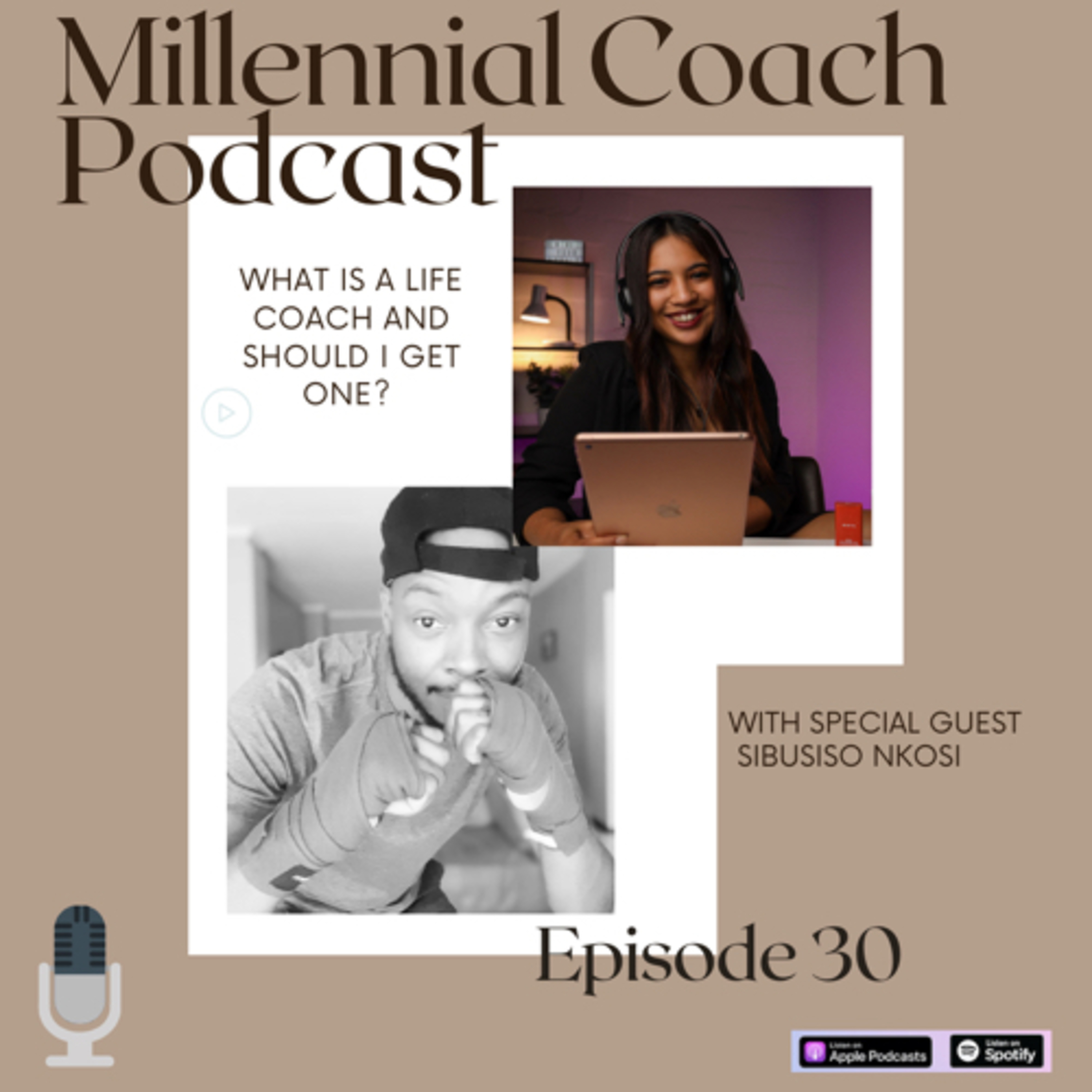 Ep 30 - What is a Life Coach and do I need one, With Special Guest Sibusiso Nkosi episode artwork