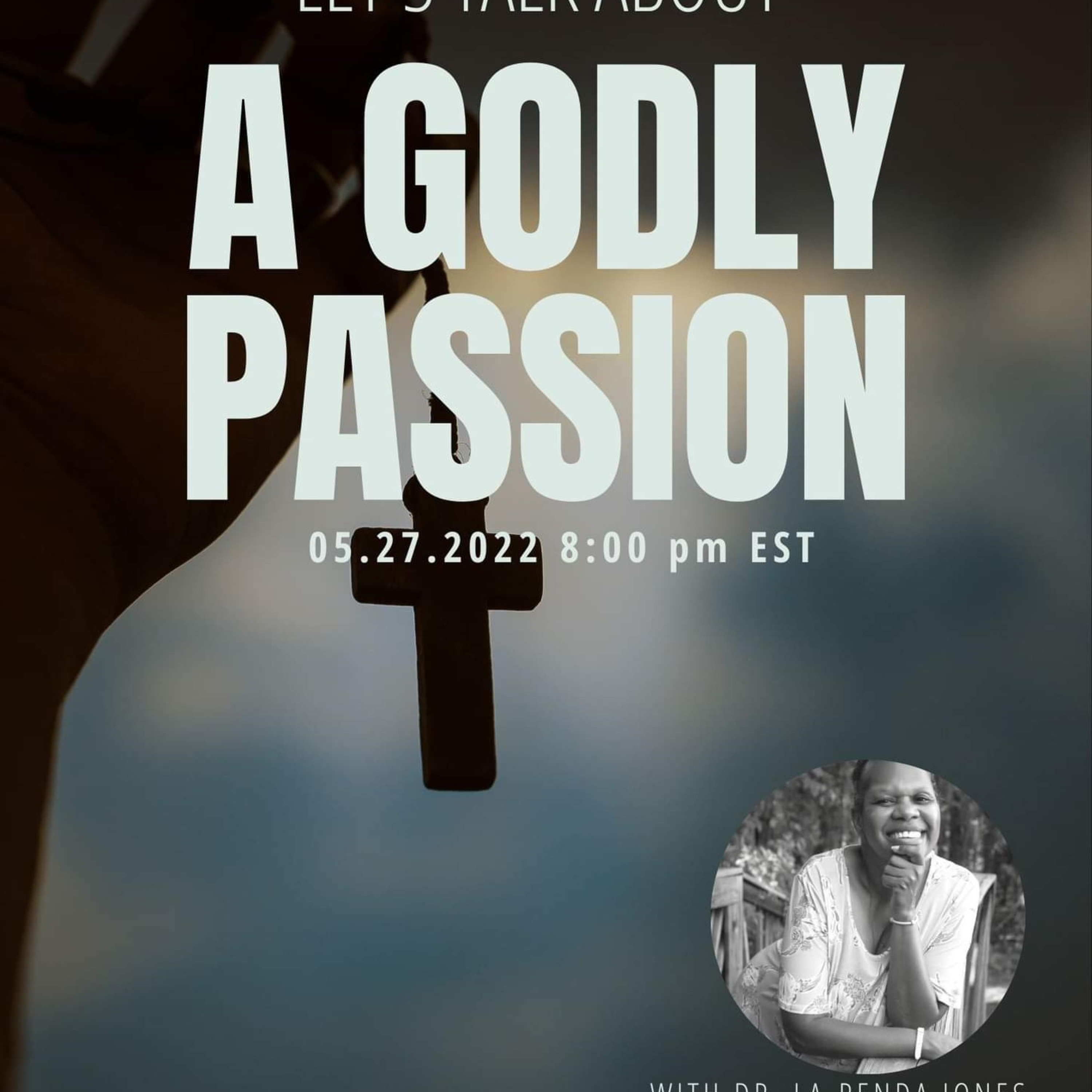 Lets Tallk About Having A Godly Passion  episode artwork