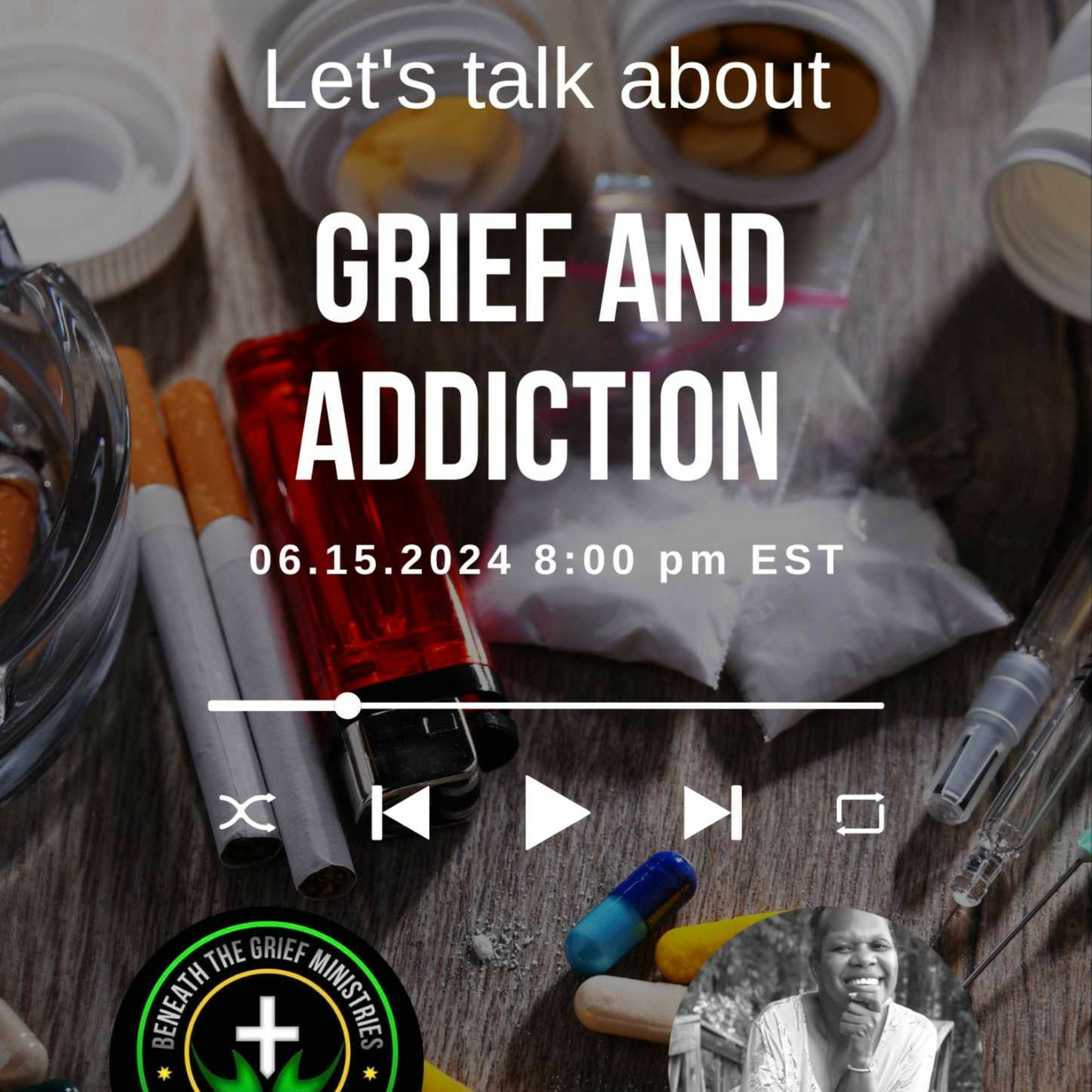 Let's Talk About Grief and Addictions  episode artwork