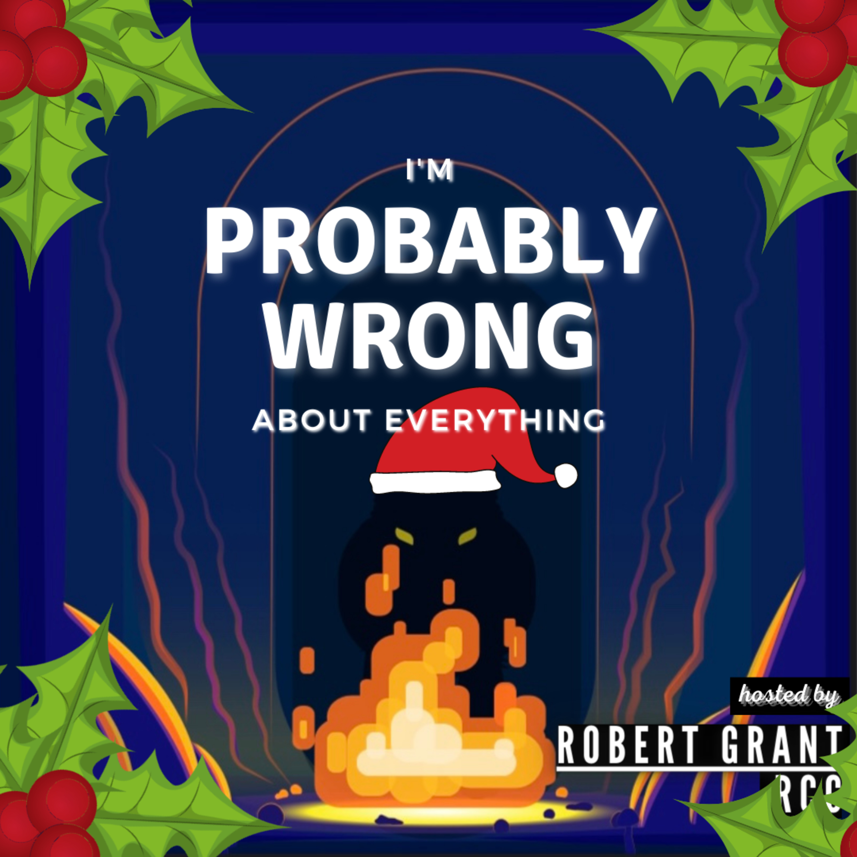 I\'m Probably Wrong (About Everything)