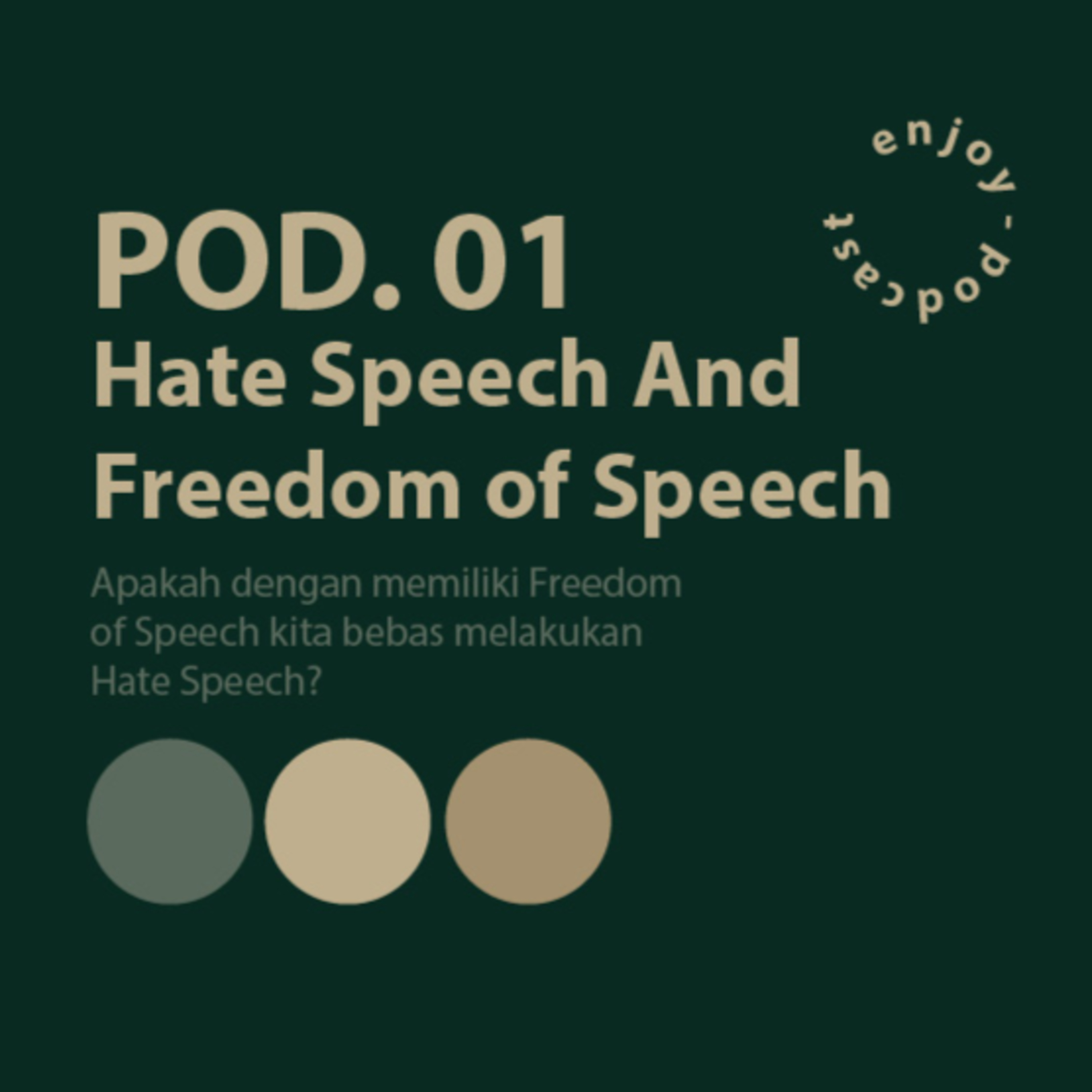 POD. 01 | Hate Speech And Freedom Of Speech episode artwork