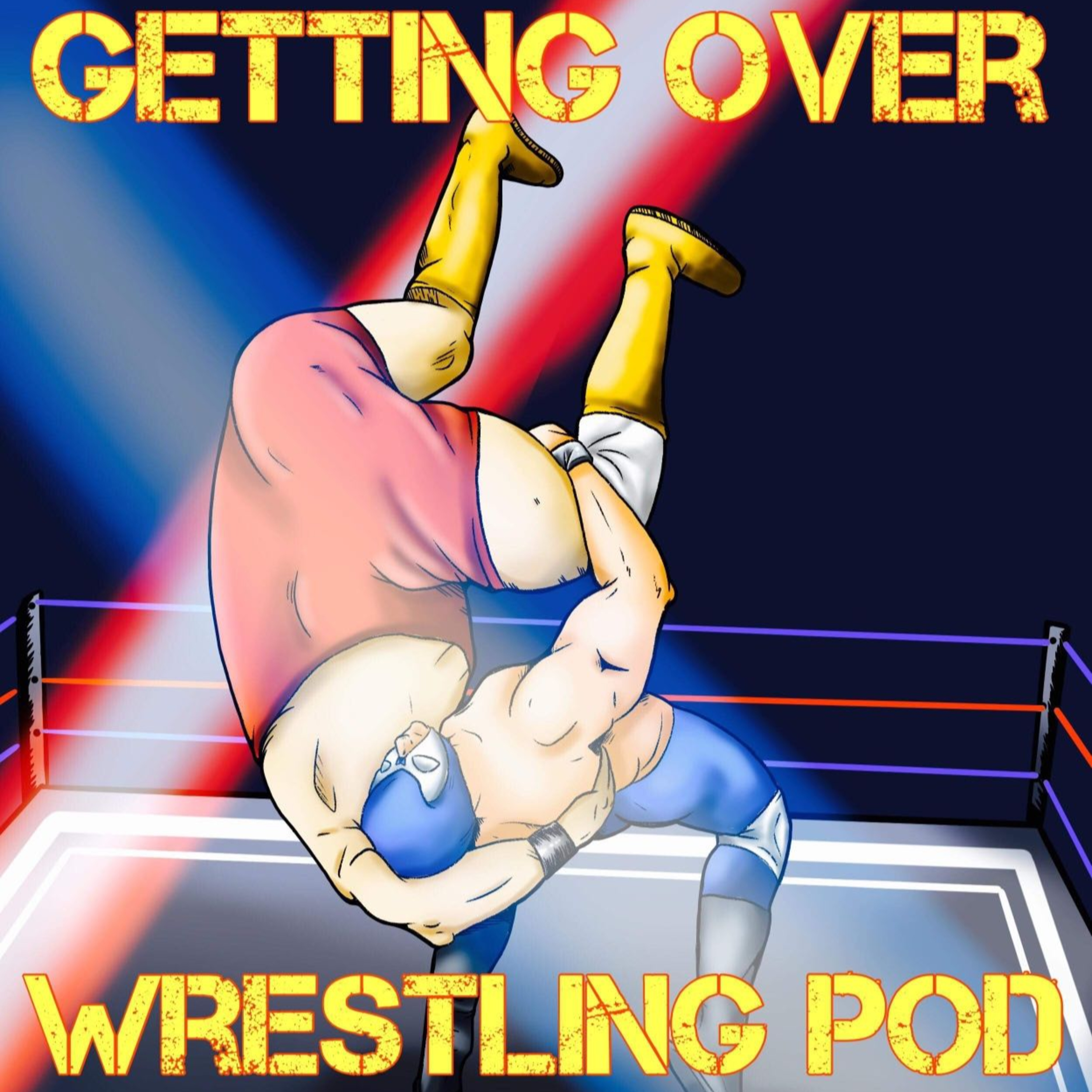 Getting Over Wrestling Pod