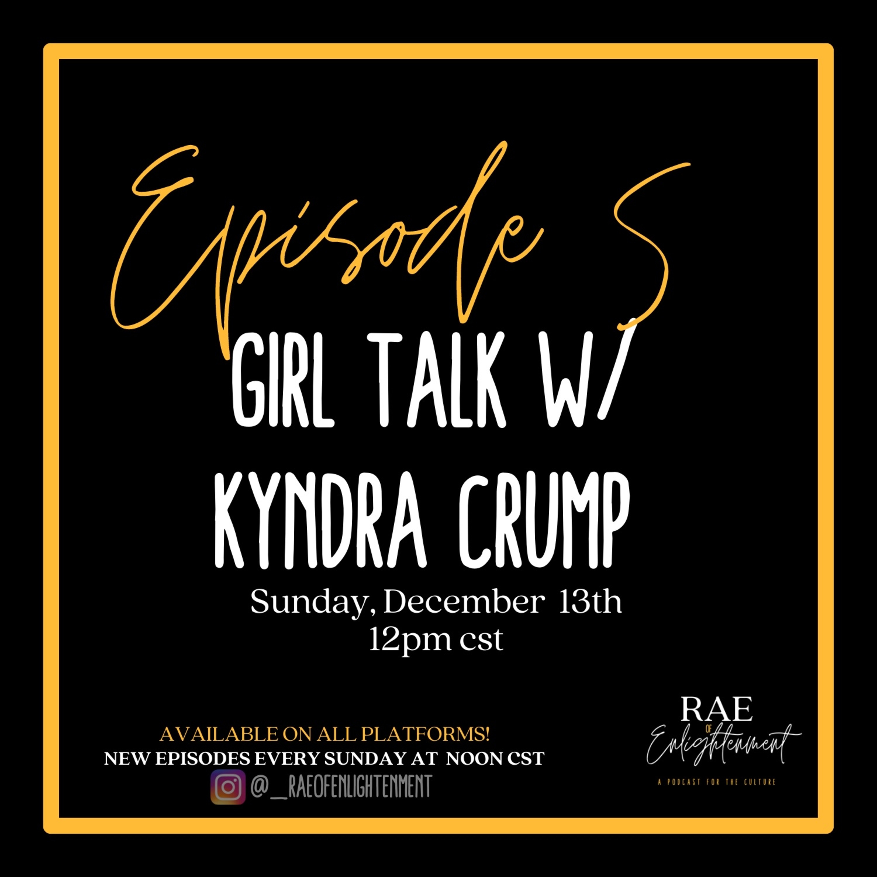 # 5 | Girl Talk w/ Kyndra episode artwork