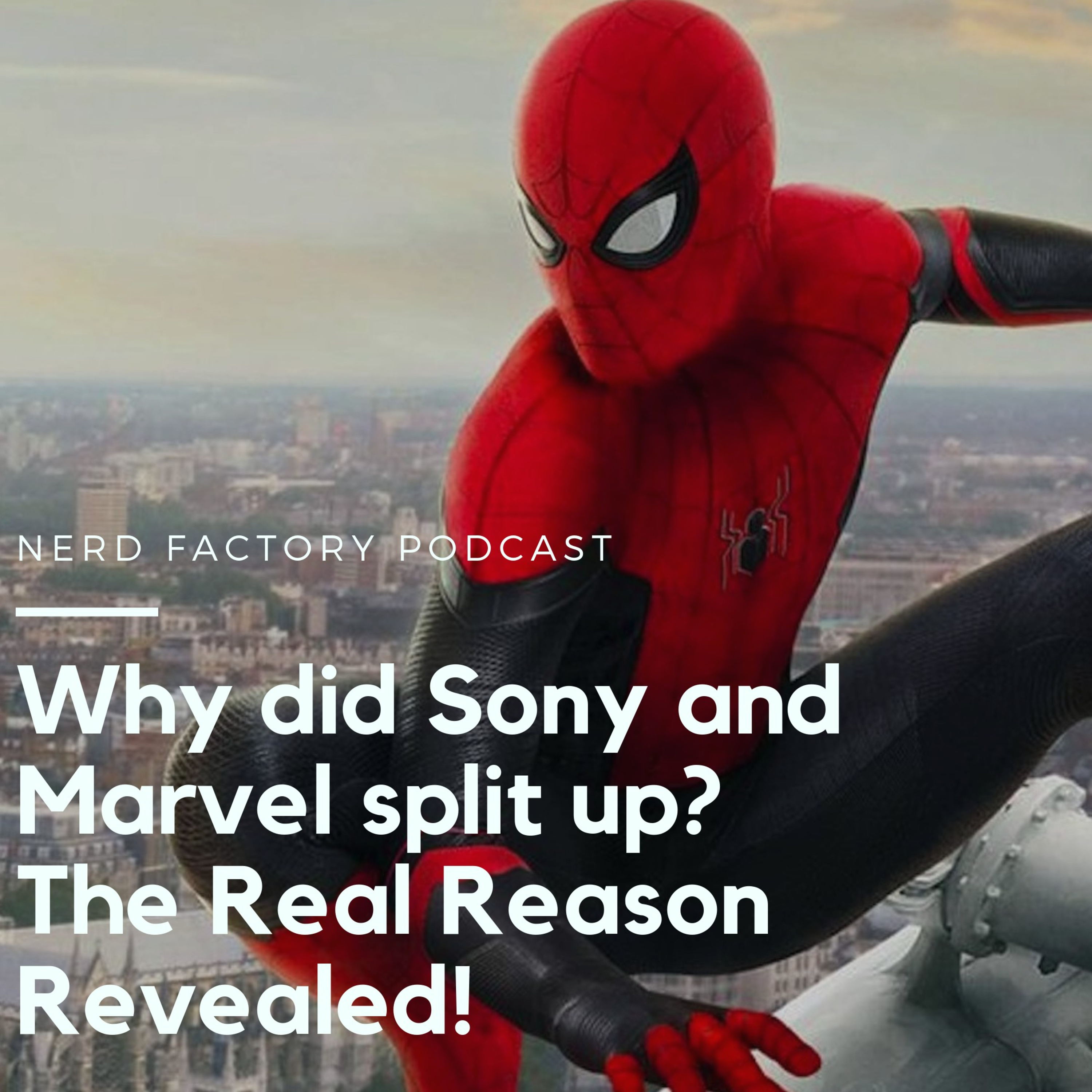 Sony and Marvel Split Up: The Real Reason Revealed!